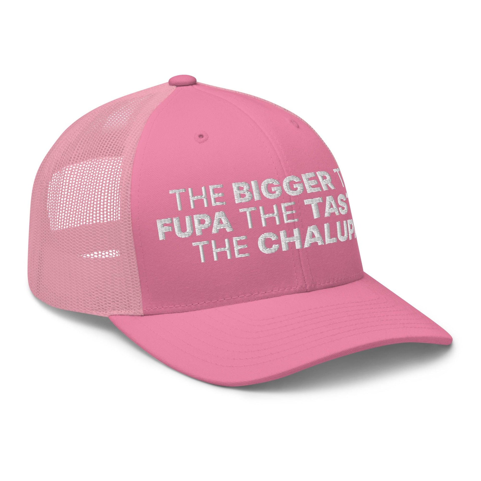 The Bigger the Fupa the Tastier the Chalupa Embroidered Mesh Trucker Hat Capital Crowns Funny Trucker Hats