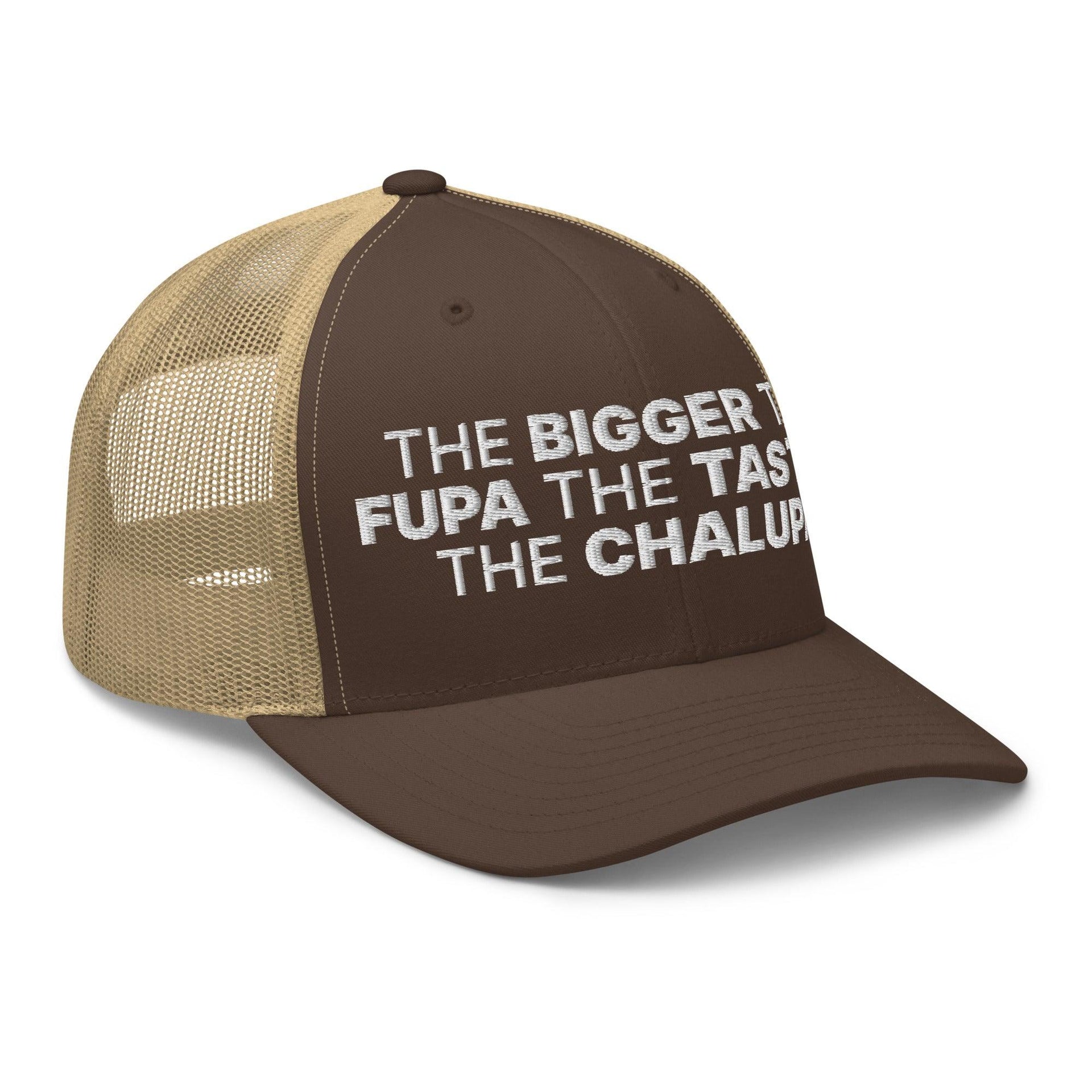 The Bigger the Fupa the Tastier the Chalupa Embroidered Mesh Trucker Hat Capital Crowns Funny Trucker Hats