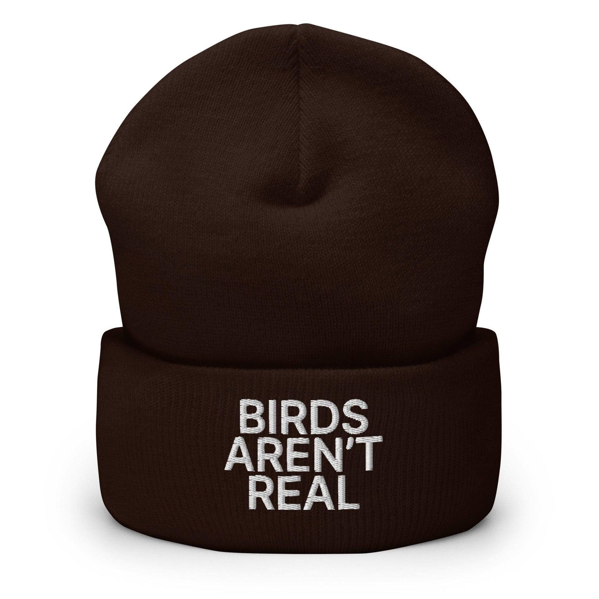 Birds Aren't Real Embroidered Knit Cuffed Beanie - Toronto Embroidery Brown beanies bulk orders capital crowns cold weather custom beanies custom decoration custom embroidery embroidered beanies embroidery service fast turnaround funny professional embroidery toronto embroidery winter wear
