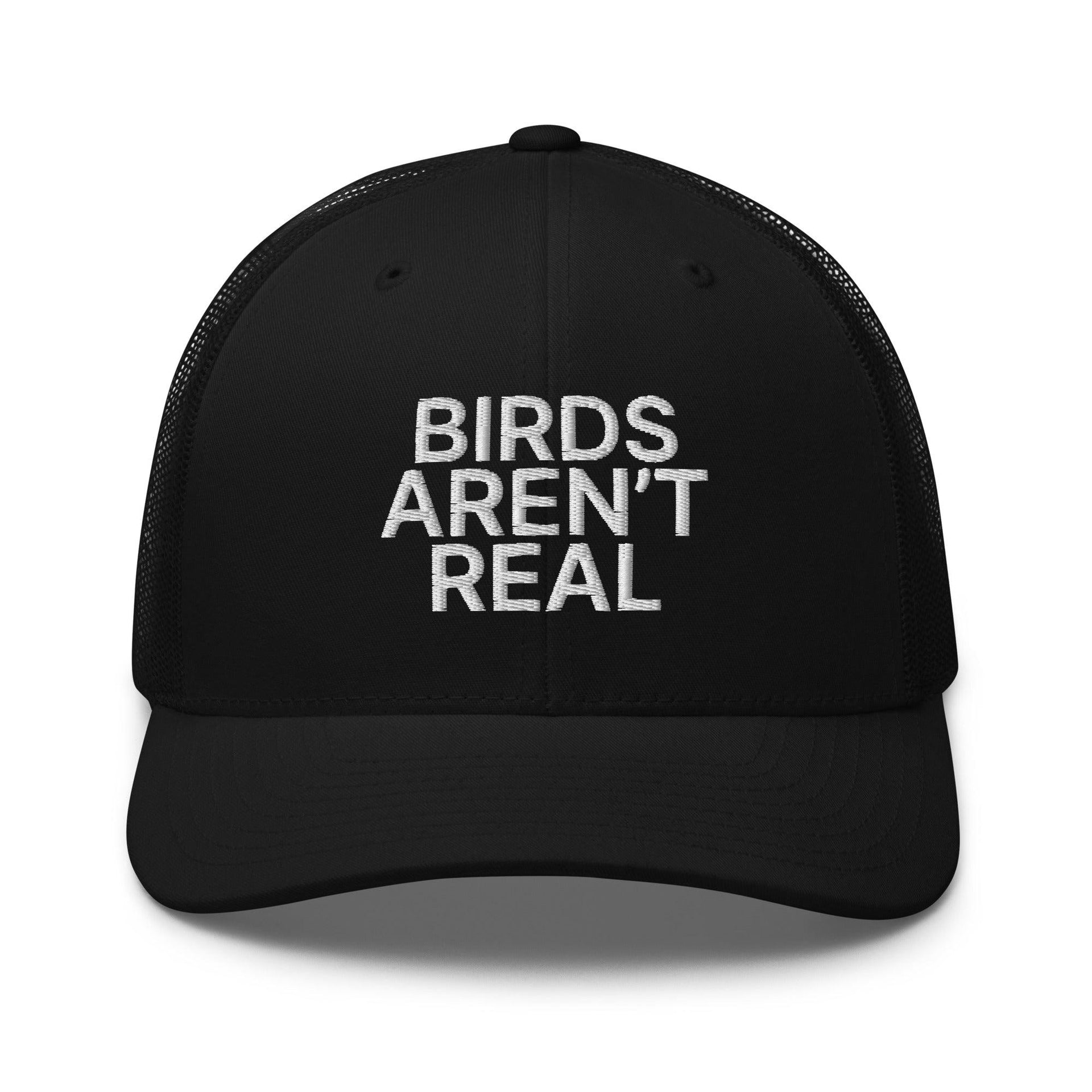 Birds Aren't Real Embroidered Mesh Trucker Hat Black Capital Crowns Funny Trucker Hats