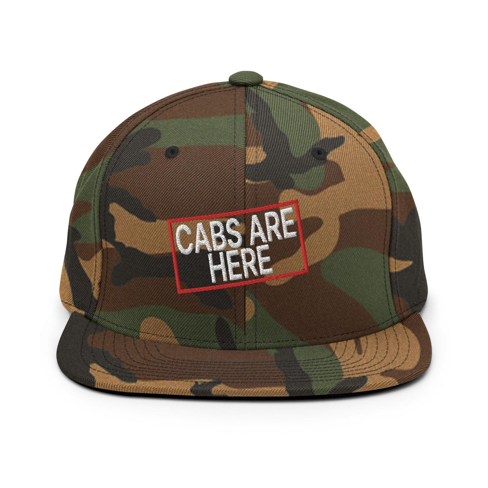 Cabs Are Here Bill Brim Snapback Hat Green Camo Capital Crowns Funny Snapback Hats