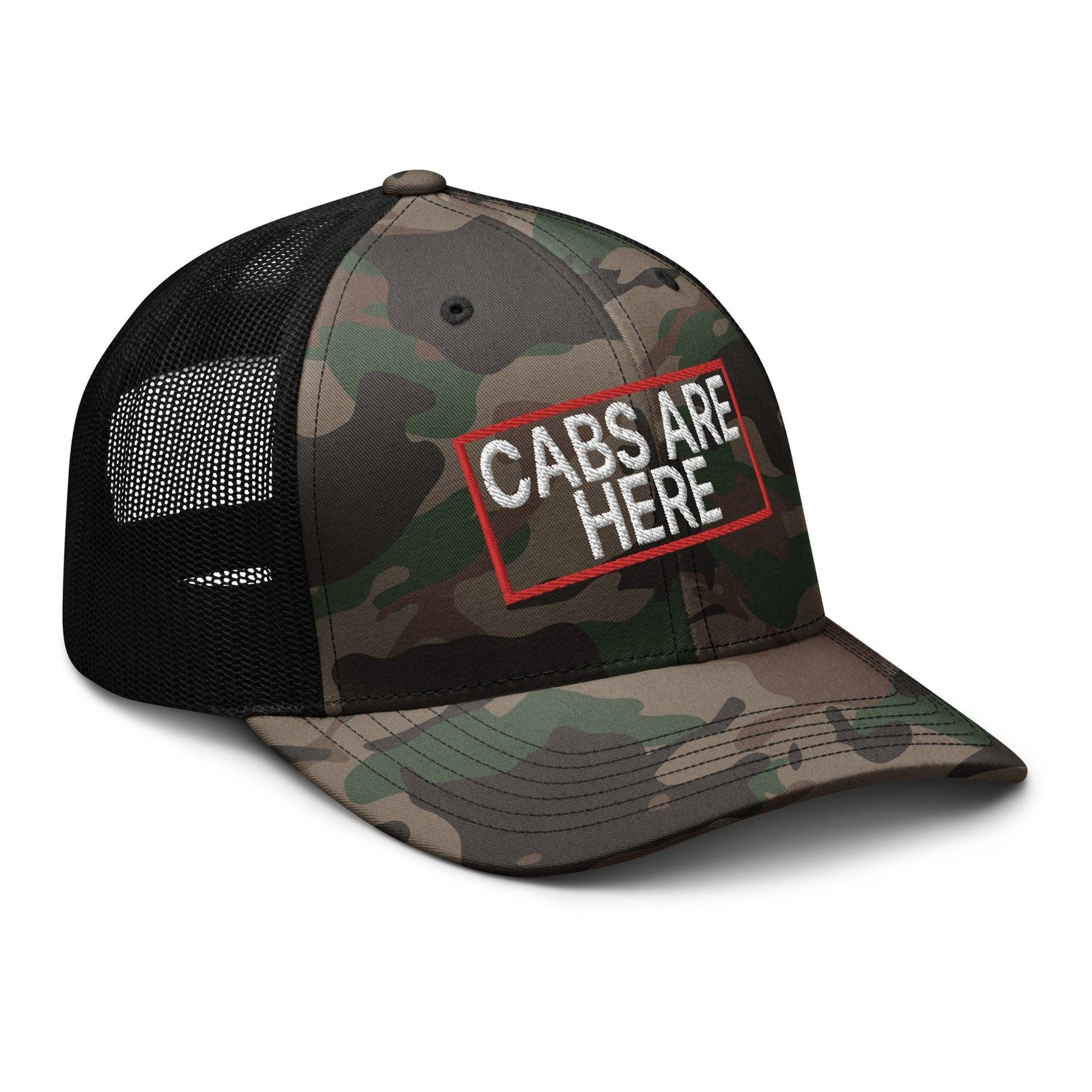 Cabs Are Here Camo Trucker Hat Capital Crowns Funny Trucker Hats