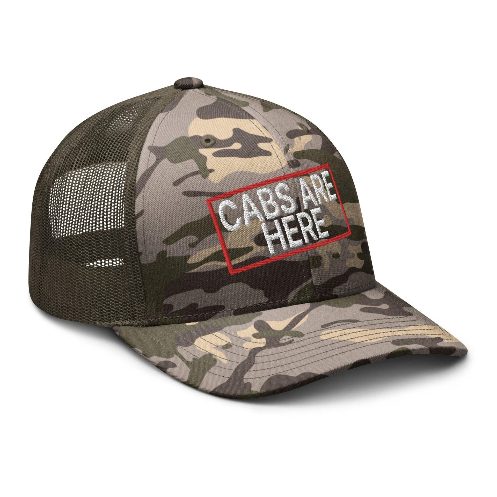 Cabs Are Here Camo Trucker Hat Capital Crowns Funny Trucker Hats