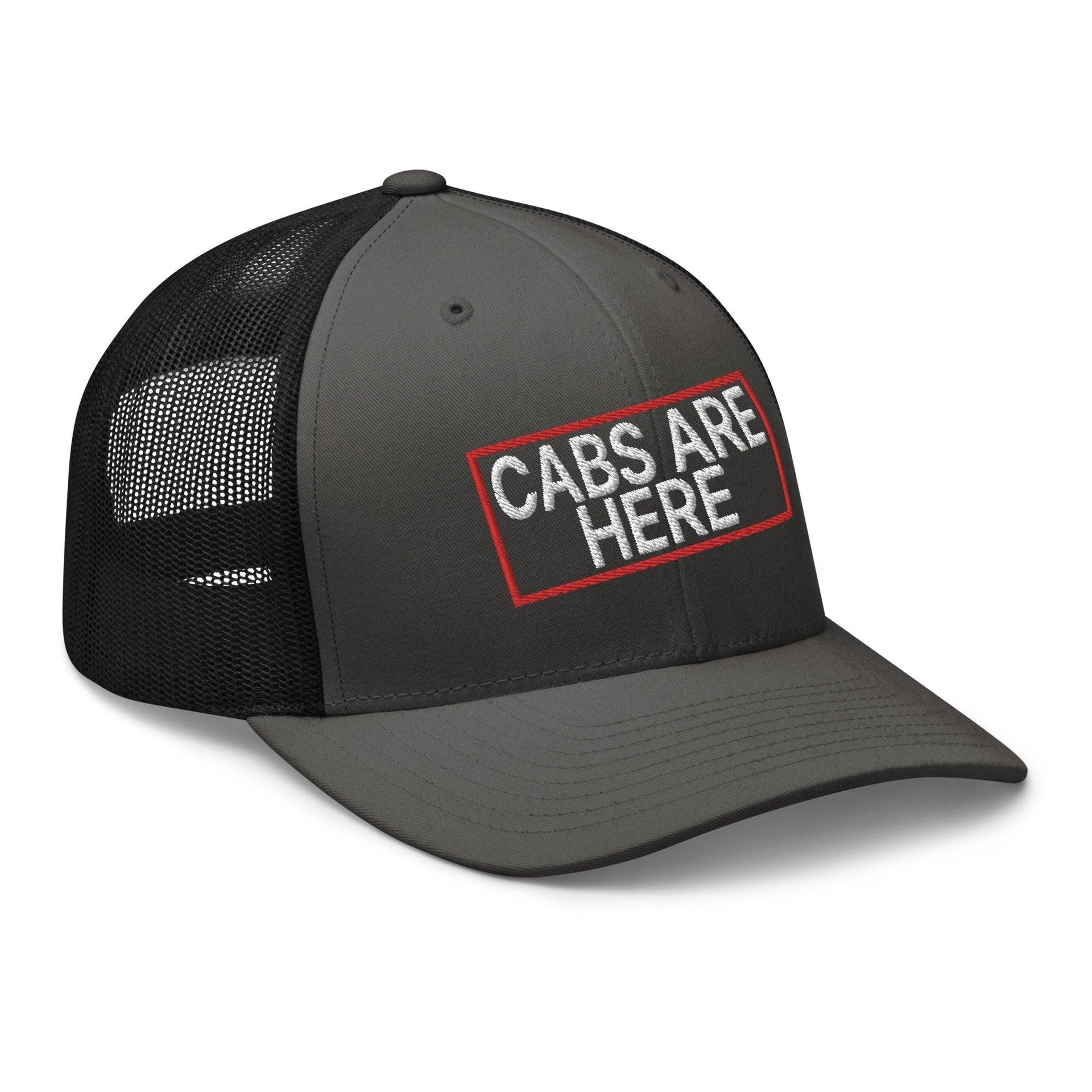 Cabs Are Here Retro Trucker Hat Capital Crowns Funny Snapback Hats Trucker Hats