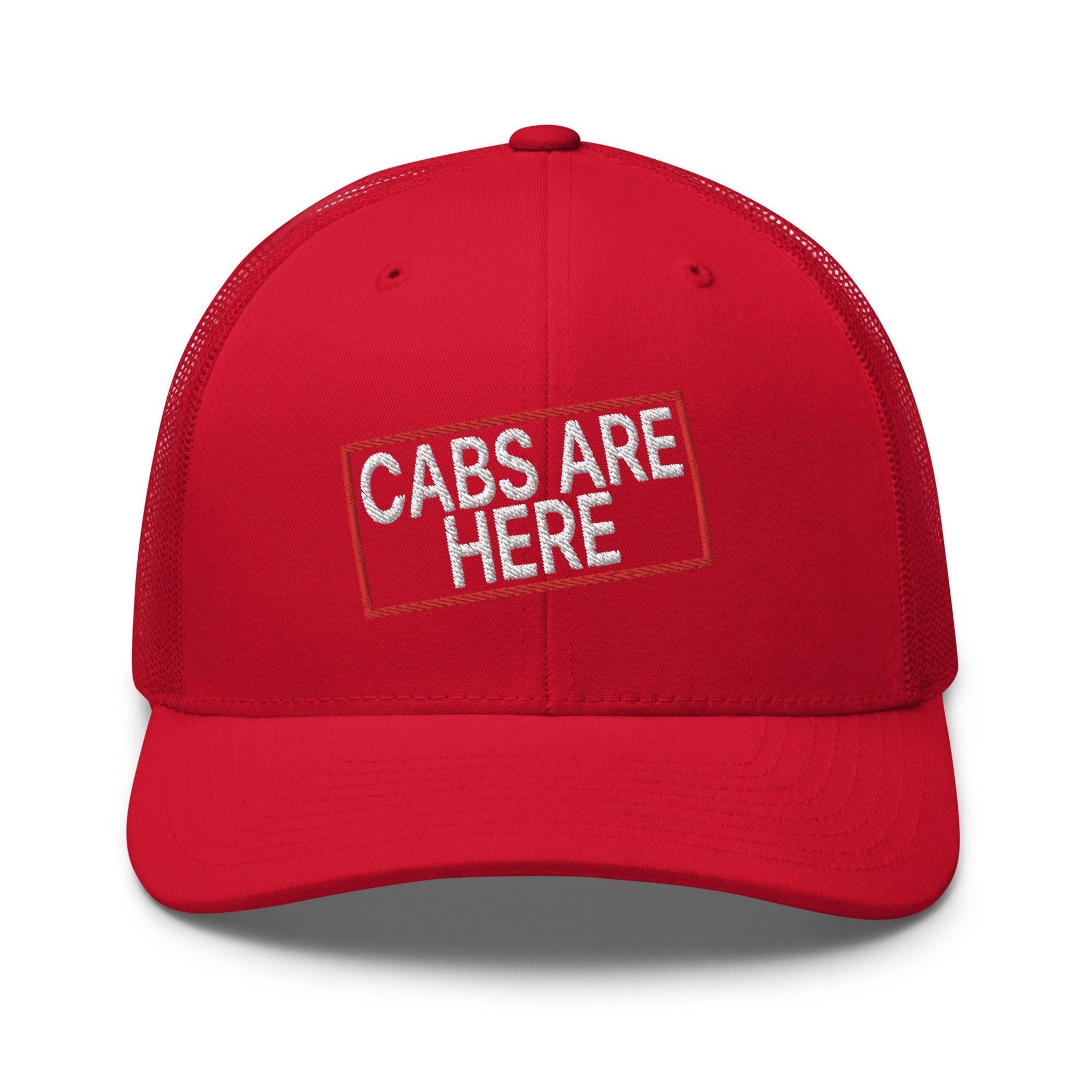 Cabs Are Here Retro Trucker Hat Red Capital Crowns Funny Snapback Hats Trucker Hats