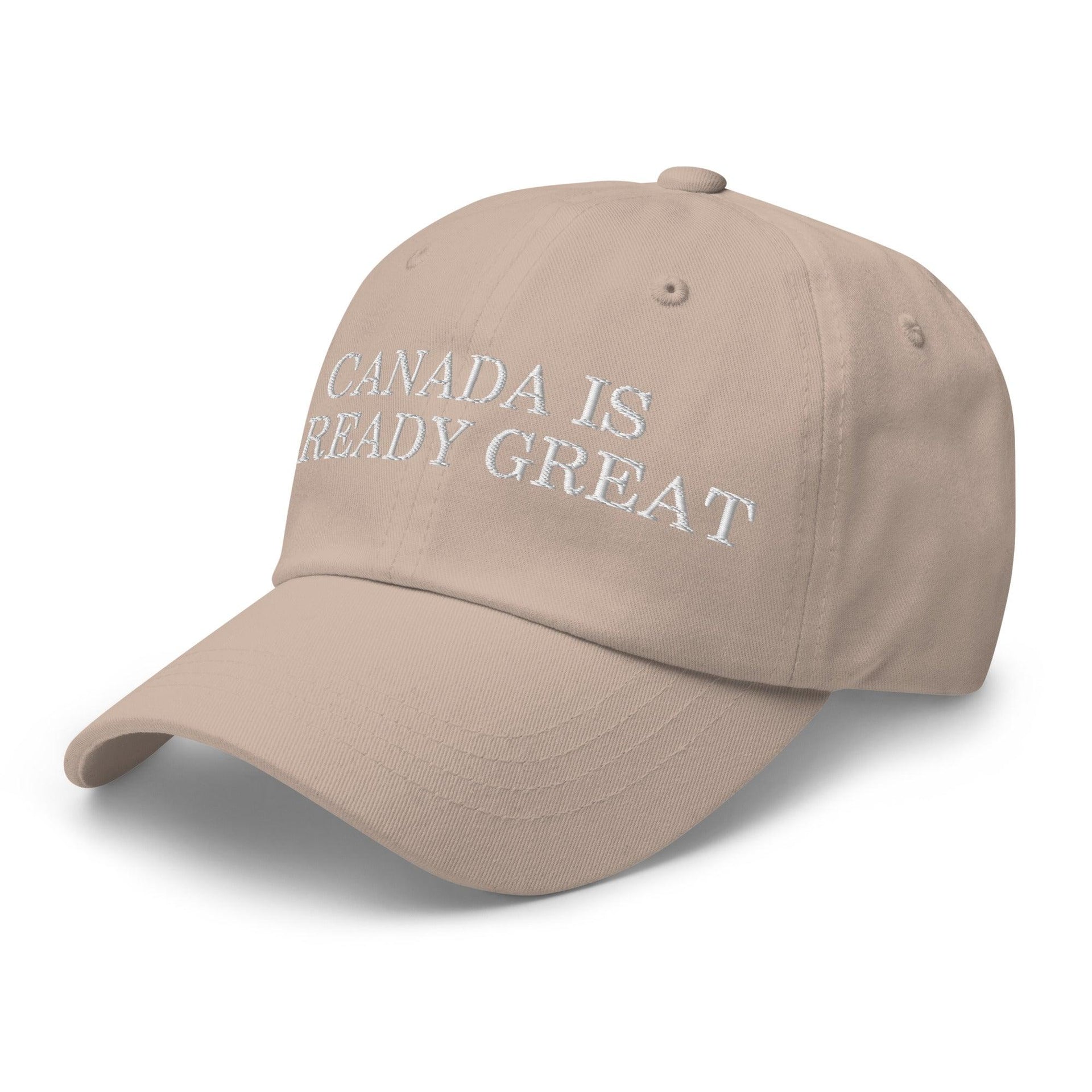 Canada is Already Great Embroidered Dad Hat Canada Capital Crowns Dad Hats