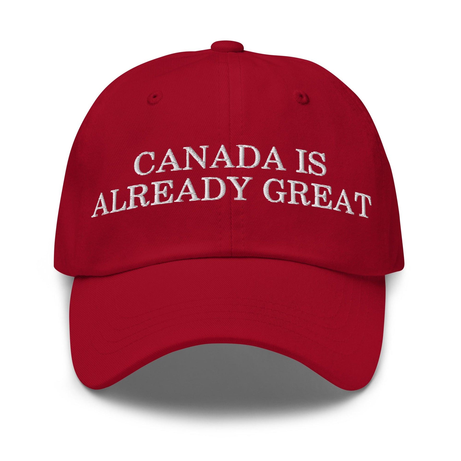 Canada is Already Great Embroidered Dad Hat Cranberry Canada Capital Crowns Dad Hats