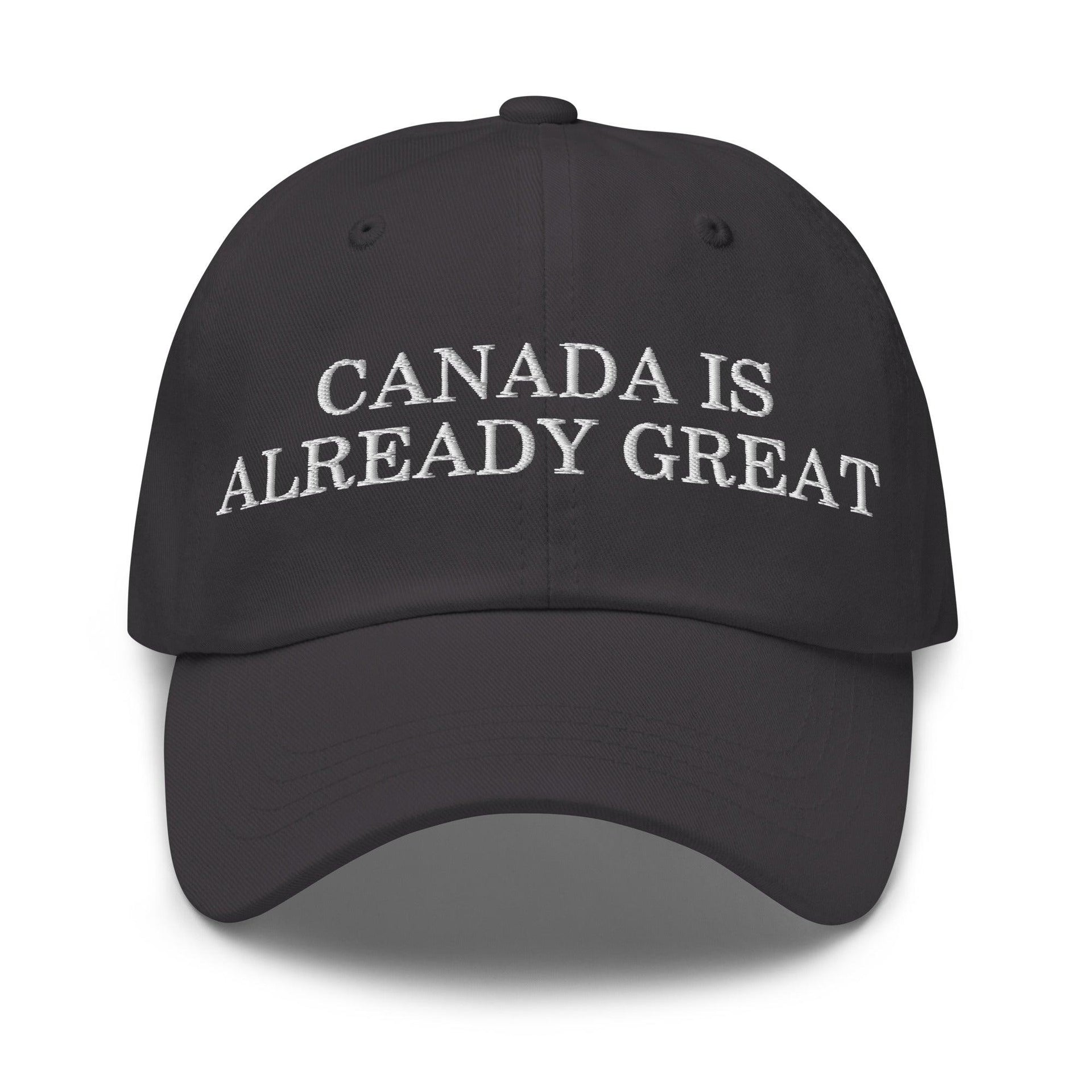 Canada is Already Great Embroidered Dad Hat Dark Grey Canada Capital Crowns Dad Hats