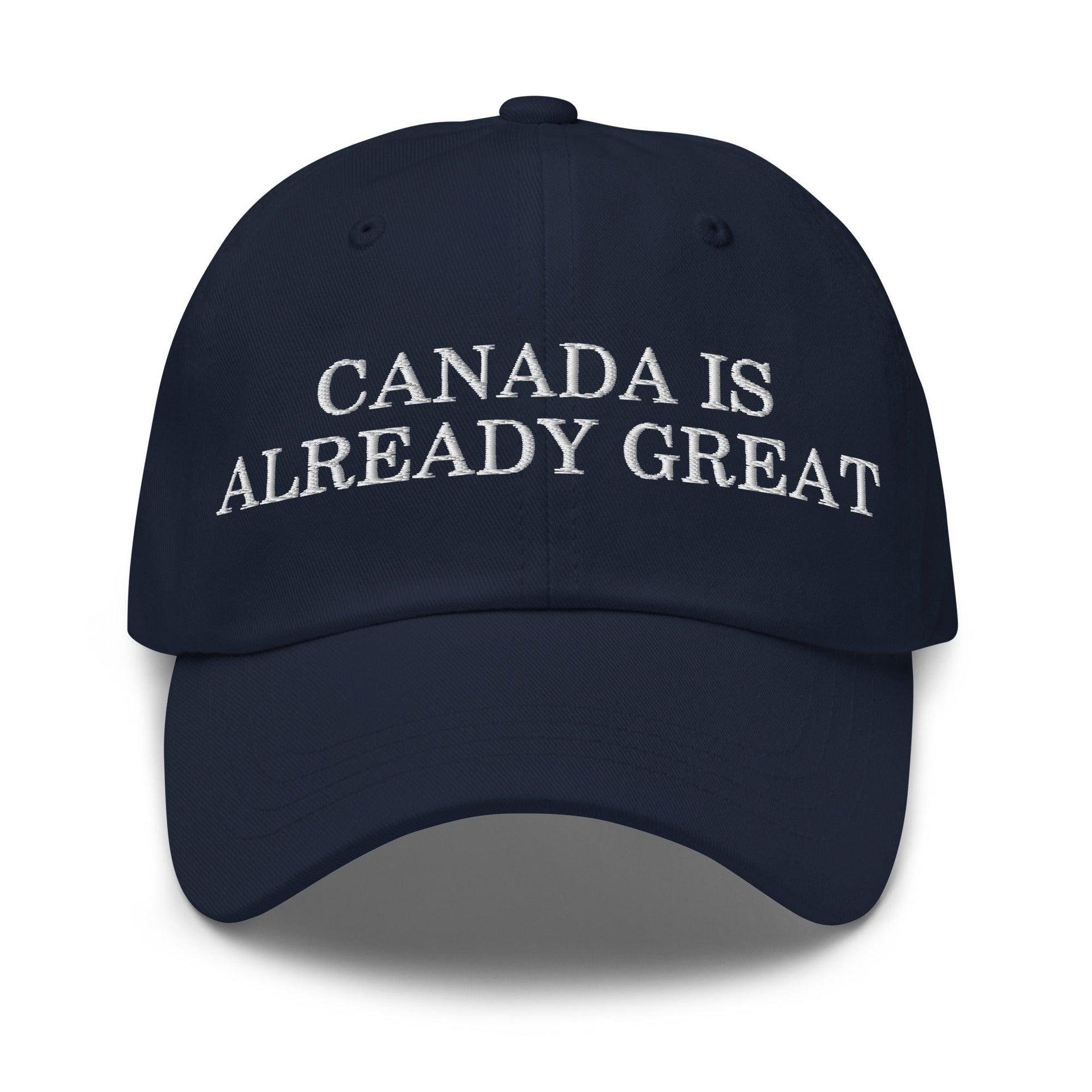 Canada is Already Great Embroidered Dad Hat Navy Canada Capital Crowns Dad Hats