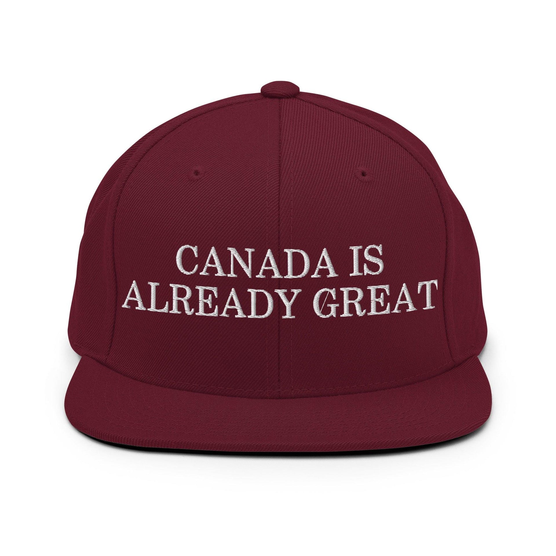 Canada is Already Great Embroidered Flat Bill Brim Snapback Hat Maroon Canada Capital Crowns Snapback Hats