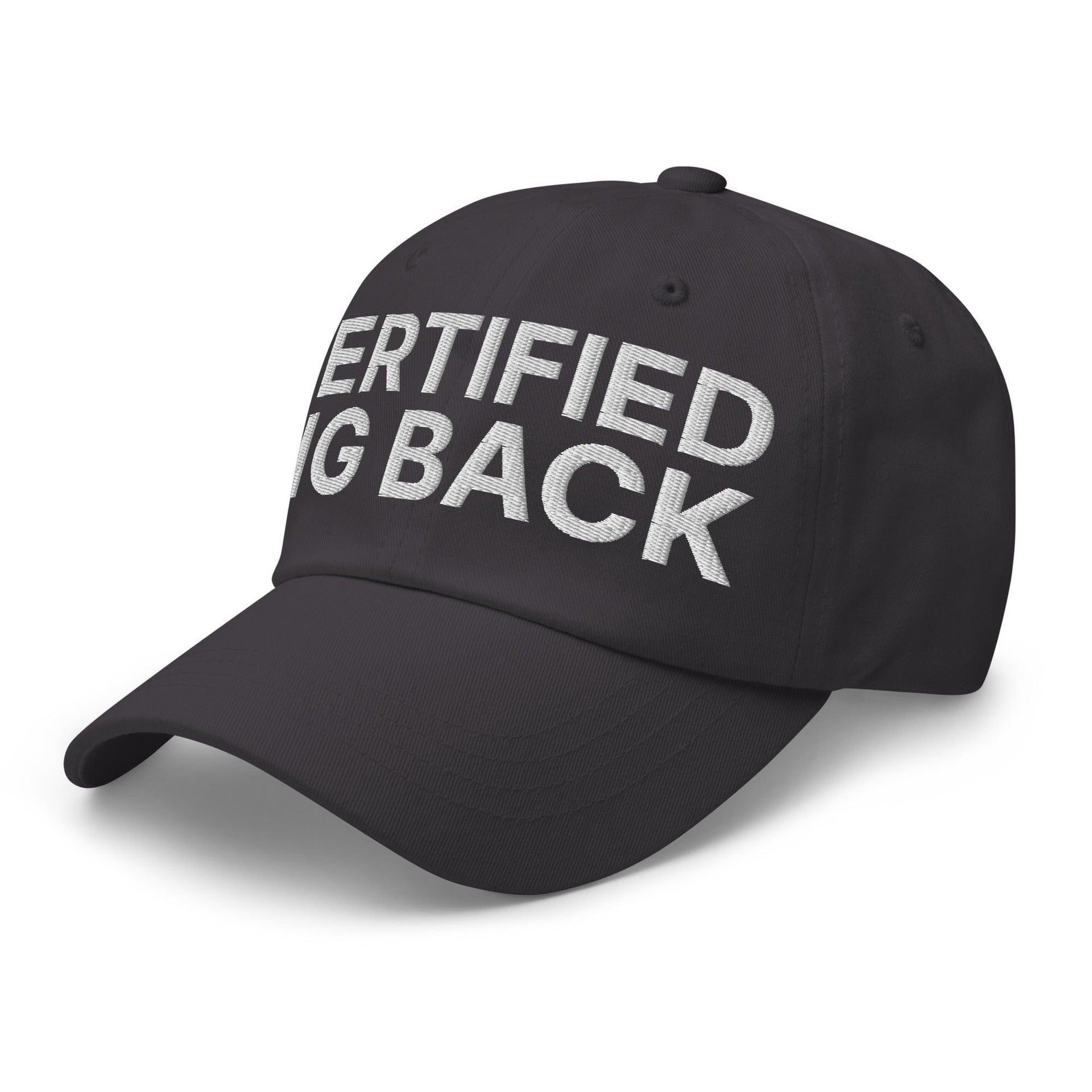 Certified Big Back Embroidered Dad Hat Capital Crowns Dad Hats Funny
