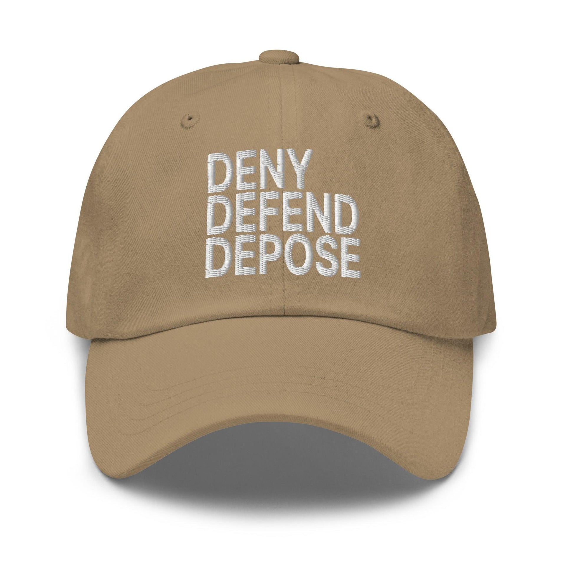 Deny Defend Depose Embroidered Dad Hat Khaki Capital Crowns Dad Hats Funny LADs