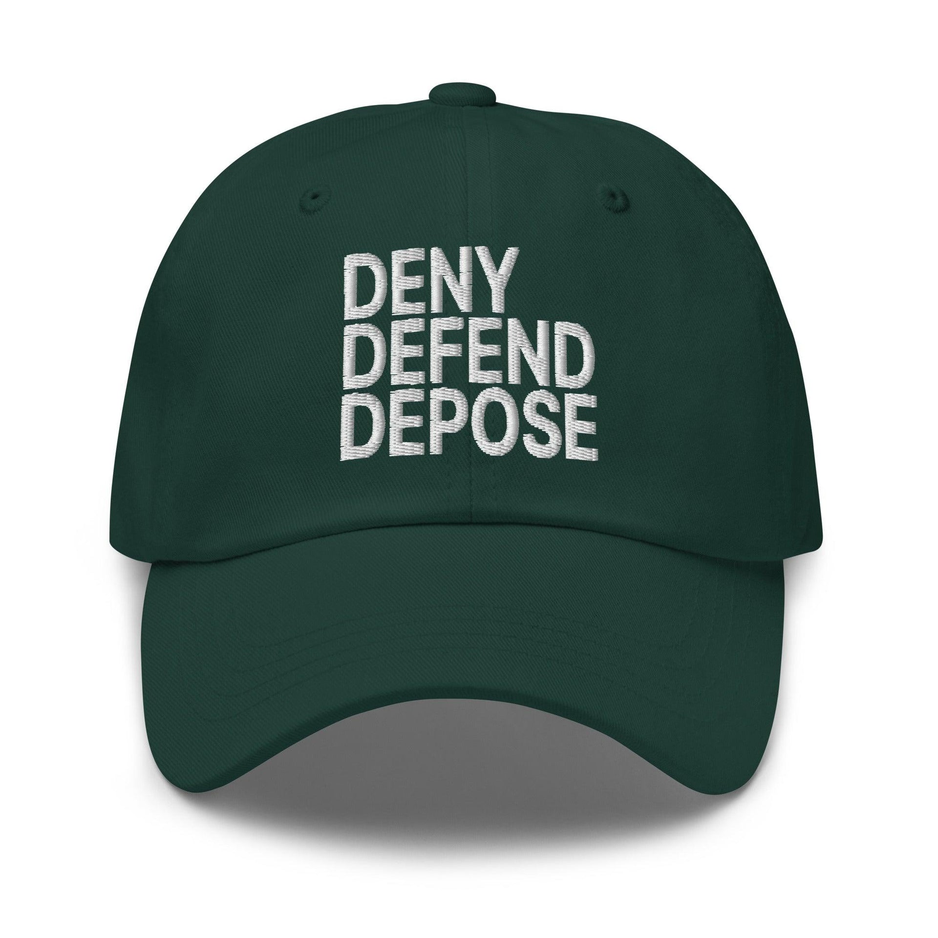 Deny Defend Depose Embroidered Dad Hat Spruce Capital Crowns Dad Hats Funny LADs
