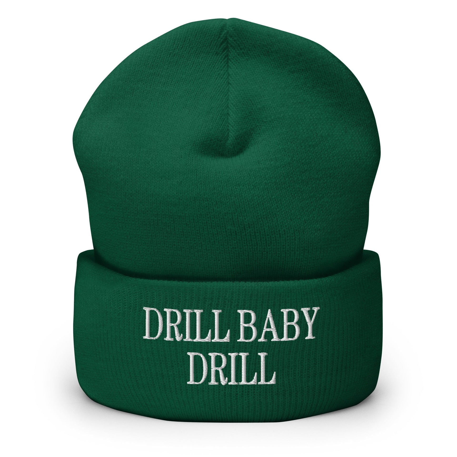 Drill Baby Drill Embroidered Knit Cuffed Beanie Spruce Beanies Capital Crowns Conservative