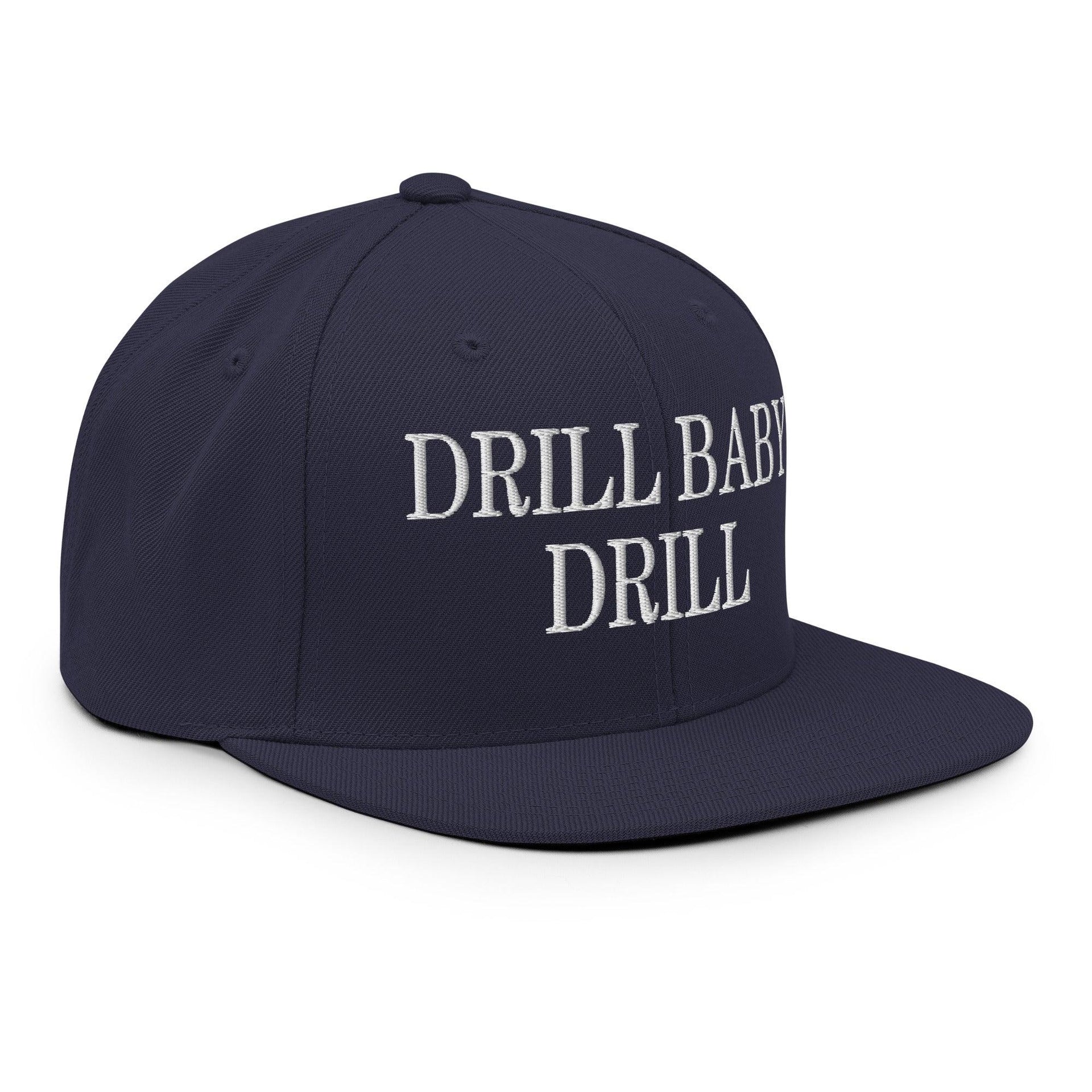 Drill Baby Drill Flat Bill Brim Snapback Hat Capital Crowns Conservative Snapback Hats
