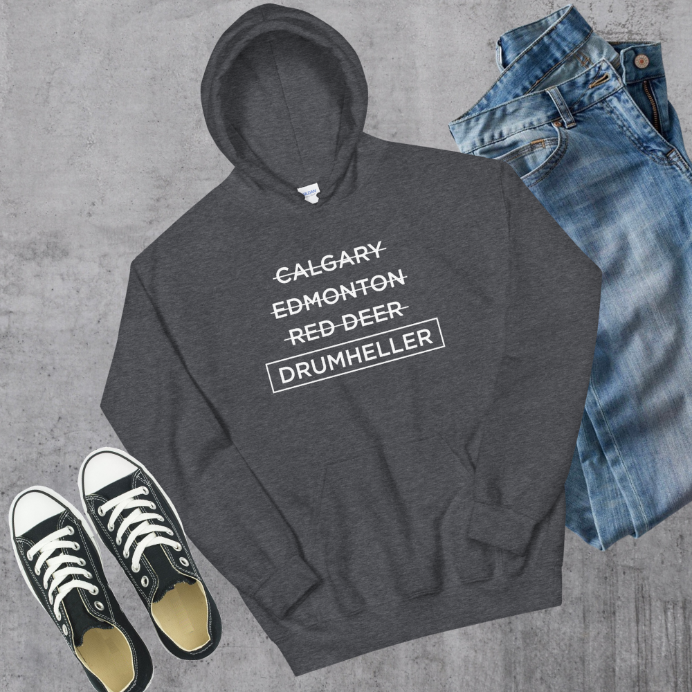 Drumheller Better Hoodie Dark Heather Alberta Canadian City Apparel