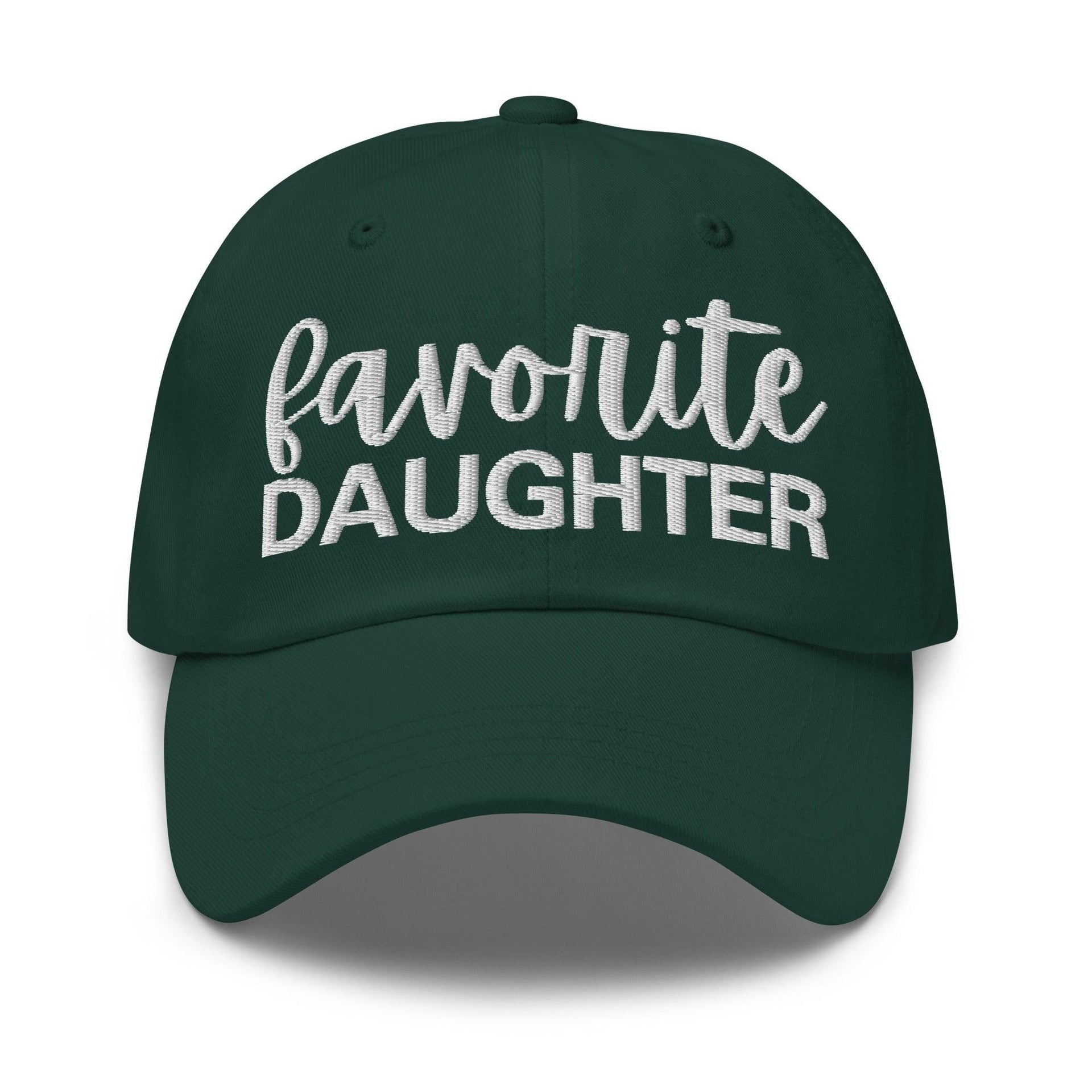 Favorite Daughter Embroidered Dad Hat Spruce Capital Crowns Dad Hats Funny
