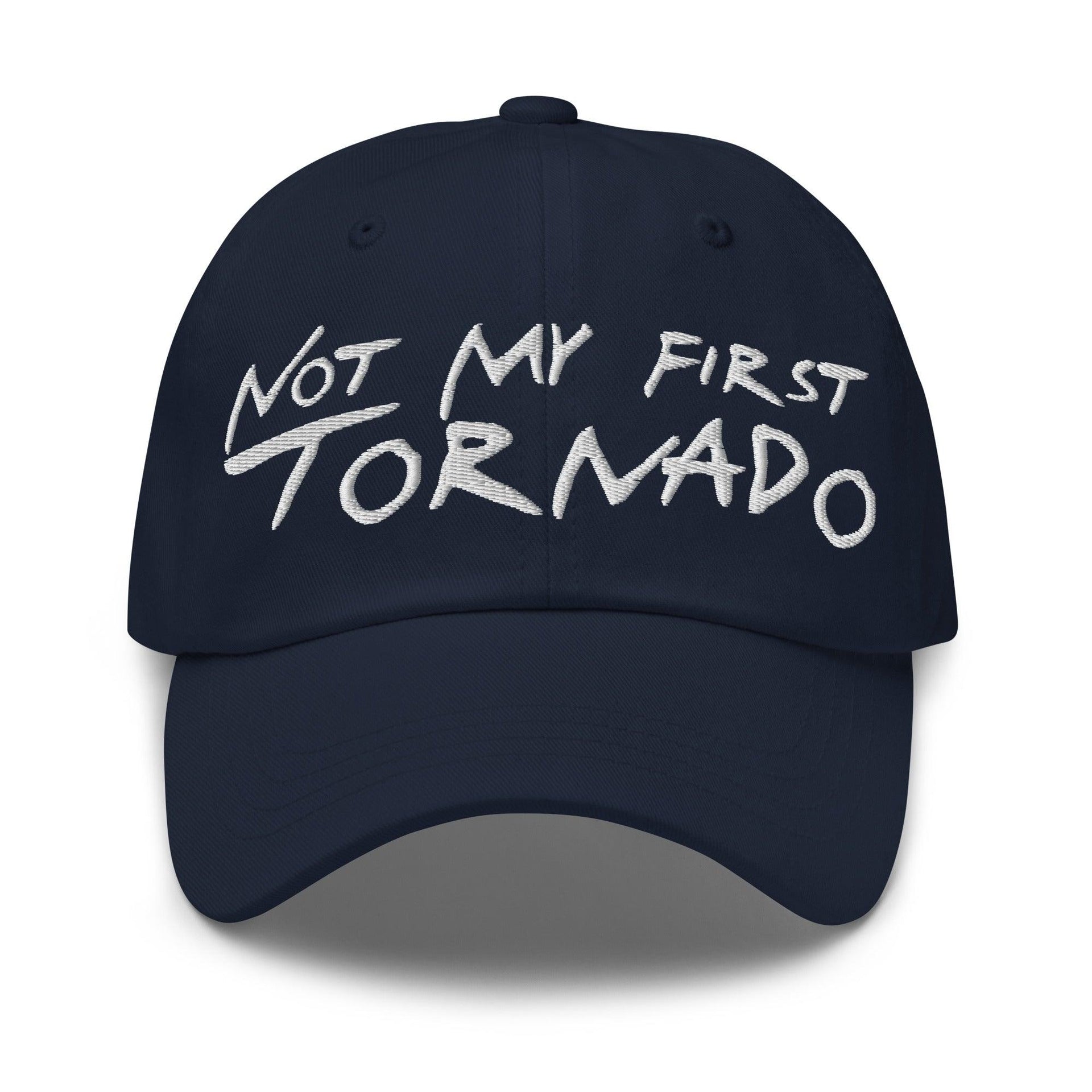 Not My First Tornado Dad Hat Navy Capital Crowns Dad Hats Funny