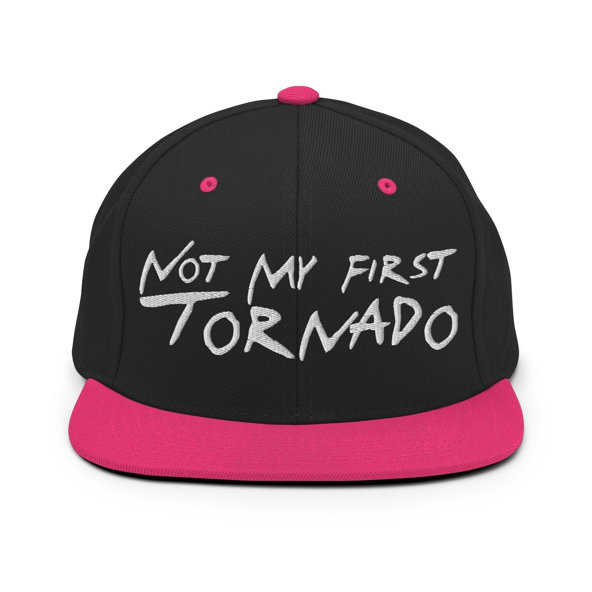 Not My First Tornado Flat Bill Brim Snapback Hat Black Neon Pink Capital Crowns Funny Snapback Hats