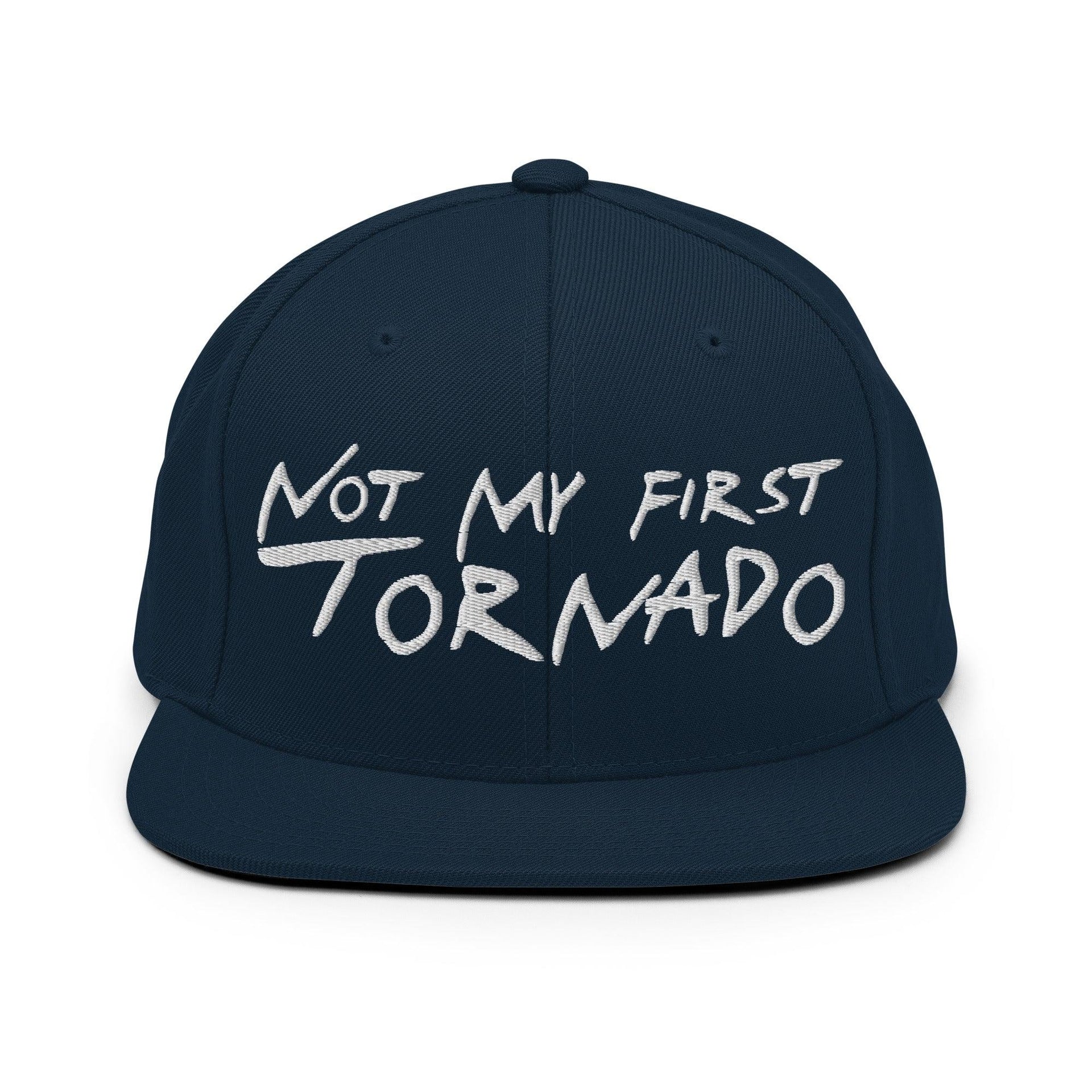 Not My First Tornado Flat Bill Brim Snapback Hat Dark Navy Capital Crowns Funny Snapback Hats