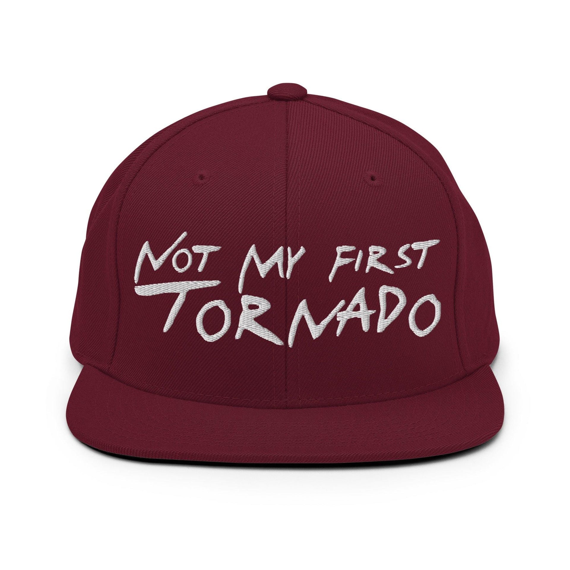 Not My First Tornado Flat Bill Brim Snapback Hat Maroon Capital Crowns Funny Snapback Hats