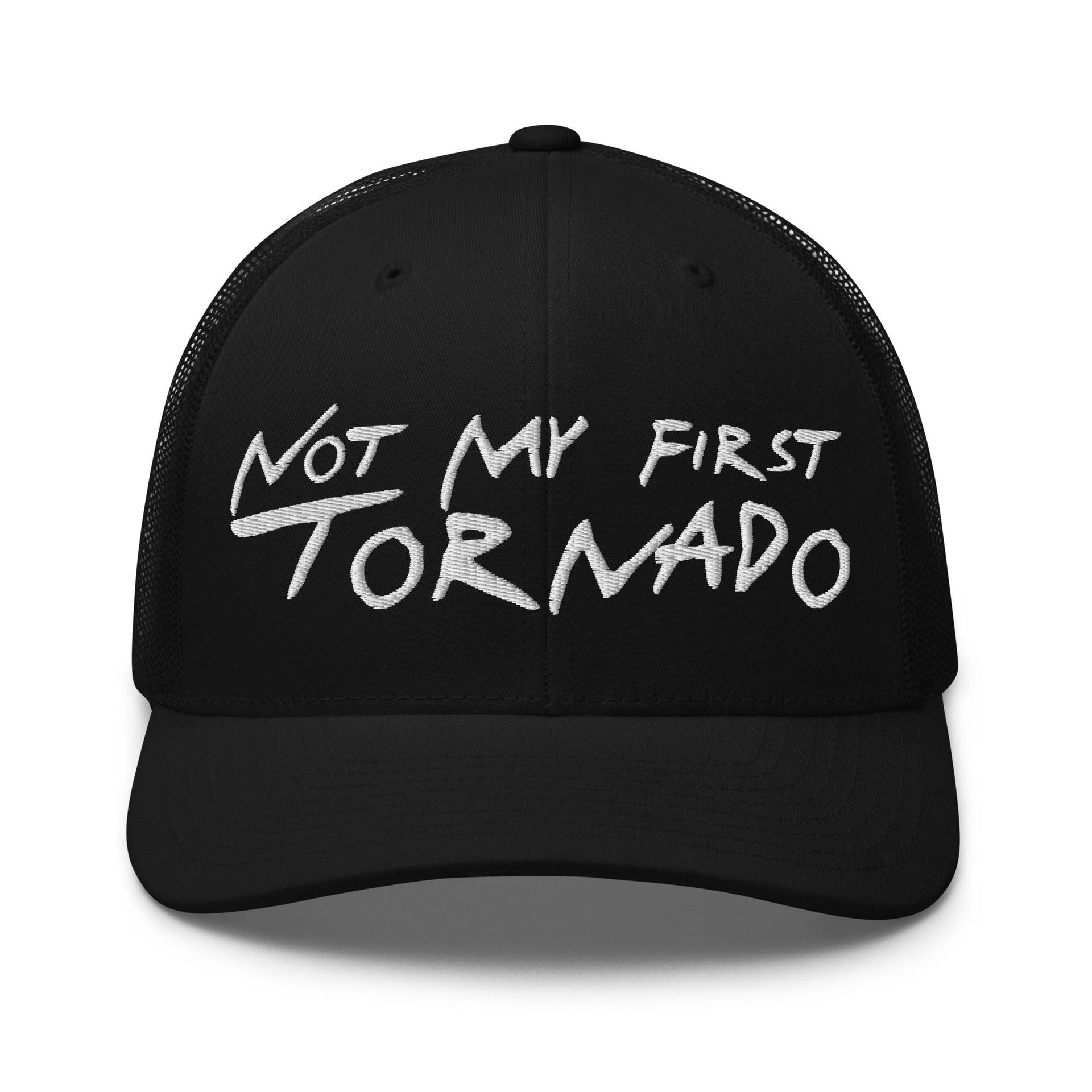 Not My First Tornado Retro Trucker Hat Black Capital Crowns Funny Trucker Hats
