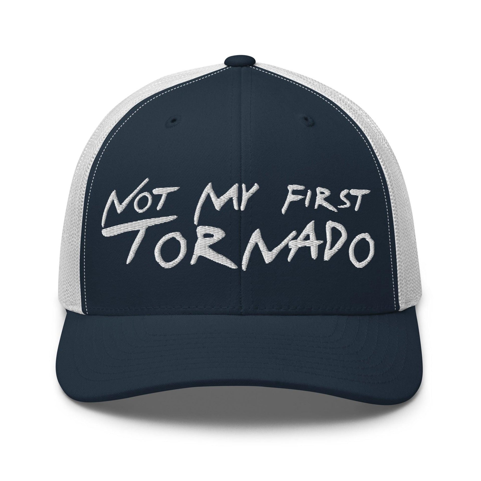 Not My First Tornado Retro Trucker Hat Navy White Capital Crowns Funny Trucker Hats