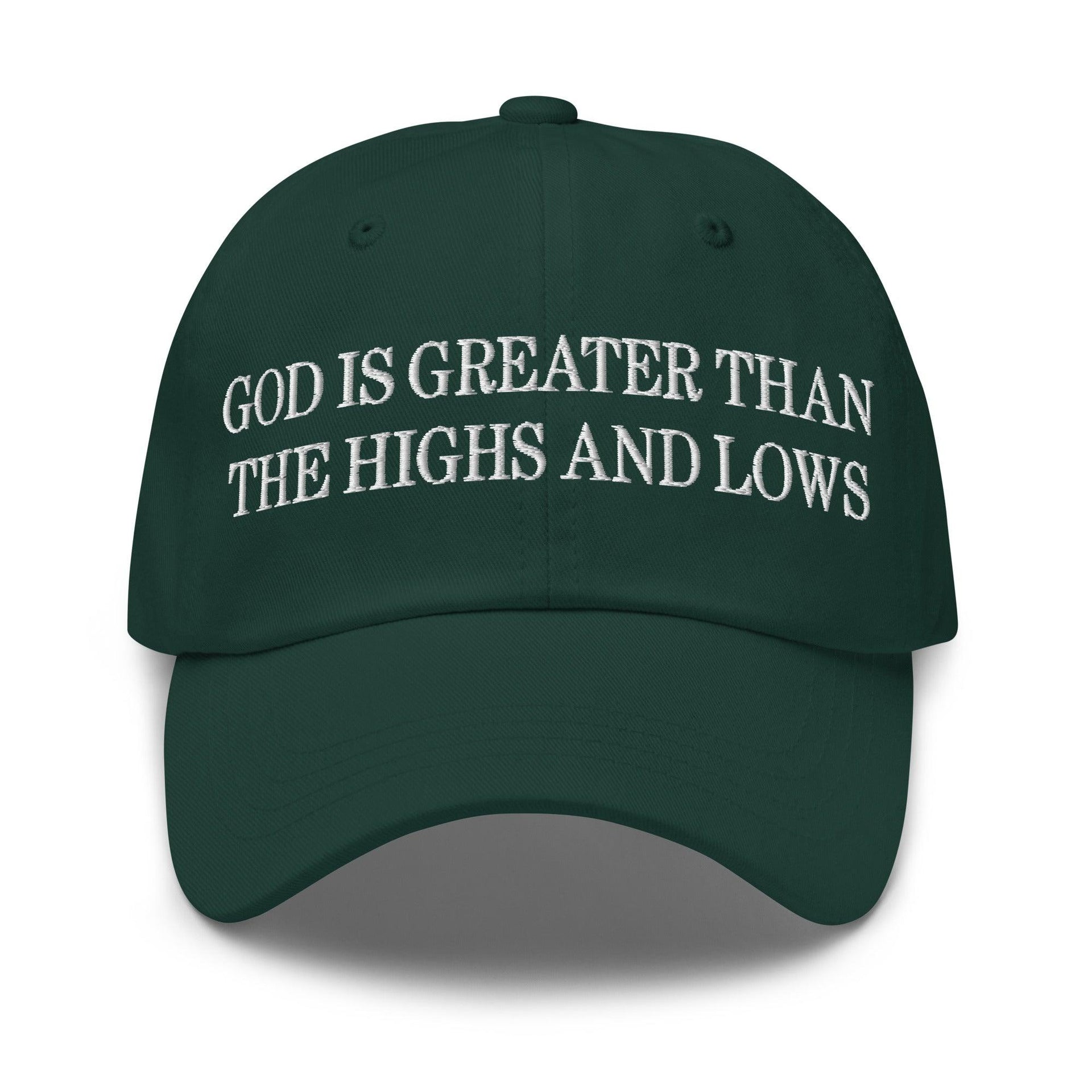 God is Greater than the Highs and Lows Embroidered Dad Hat Spruce Capital Crowns Dad Hats Religious