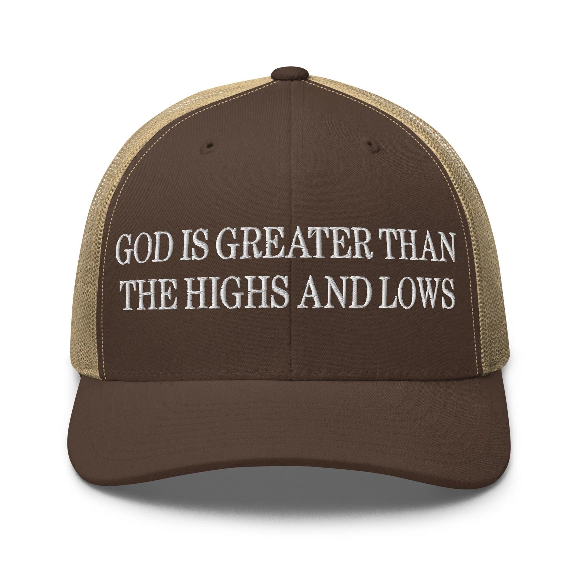 God is Greater than the Highs and Lows Embroidered Mesh Trucker Hat Brown Khaki Capital Crowns Religious Trucker Hats