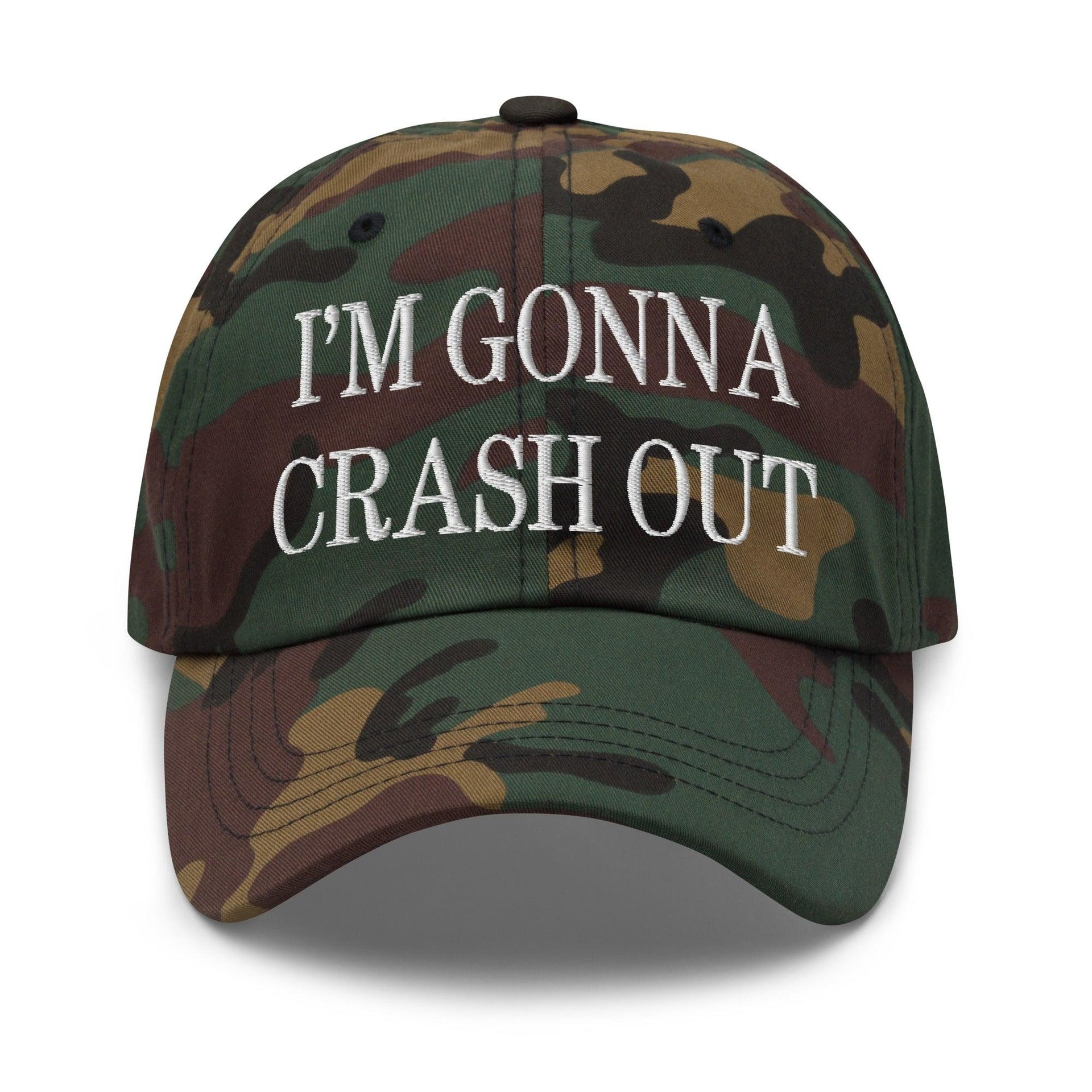 I'm Gonna Crash Out Embroidered Dad Hat Green Camo Capital Crowns Dad Hats Funny