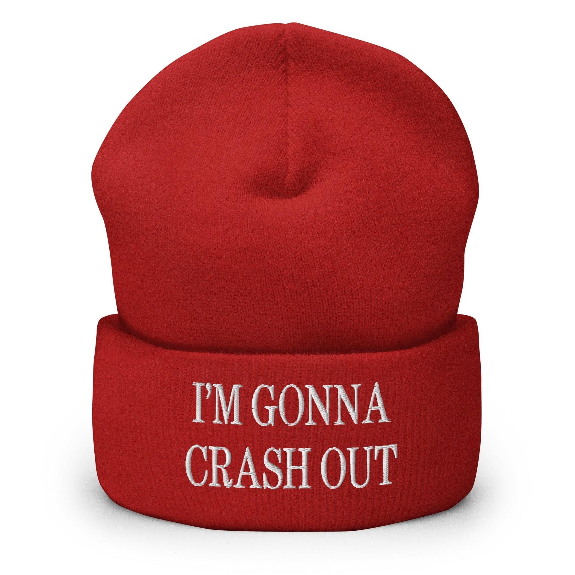 I'm Gonna Crash Out Embroidered Knit Cuffed Beanie Red Beanies Capital Crowns Funny