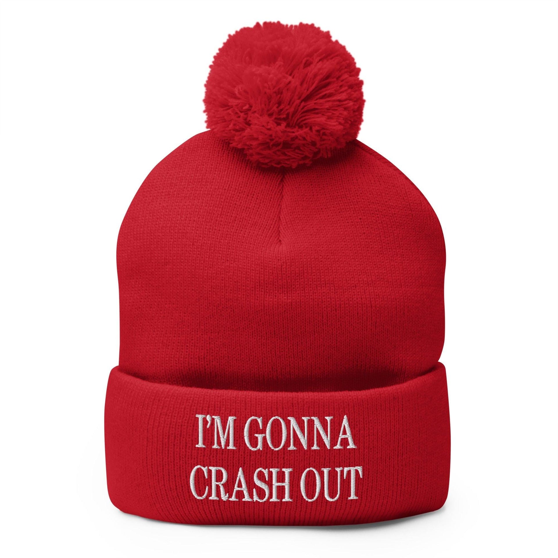 I'm Gonna Crash Out Embroidered Knit Pom Pom Beanie Red Beanies Capital Crowns Funny