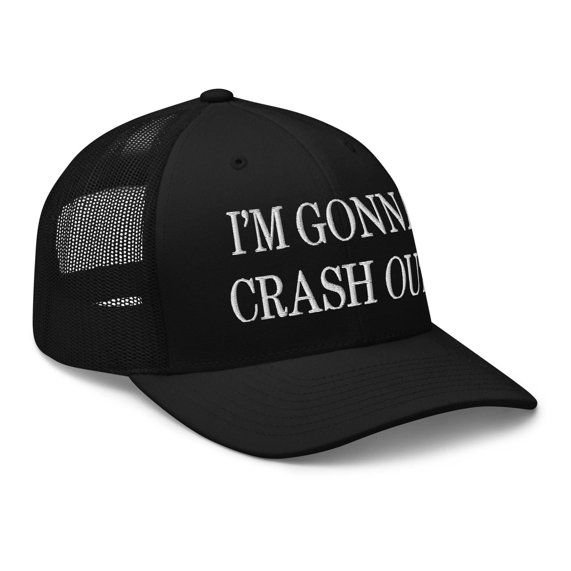I'm Gonna Crash Out Embroidered Mesh Trucker Hat Capital Crowns Funny Trucker Hats