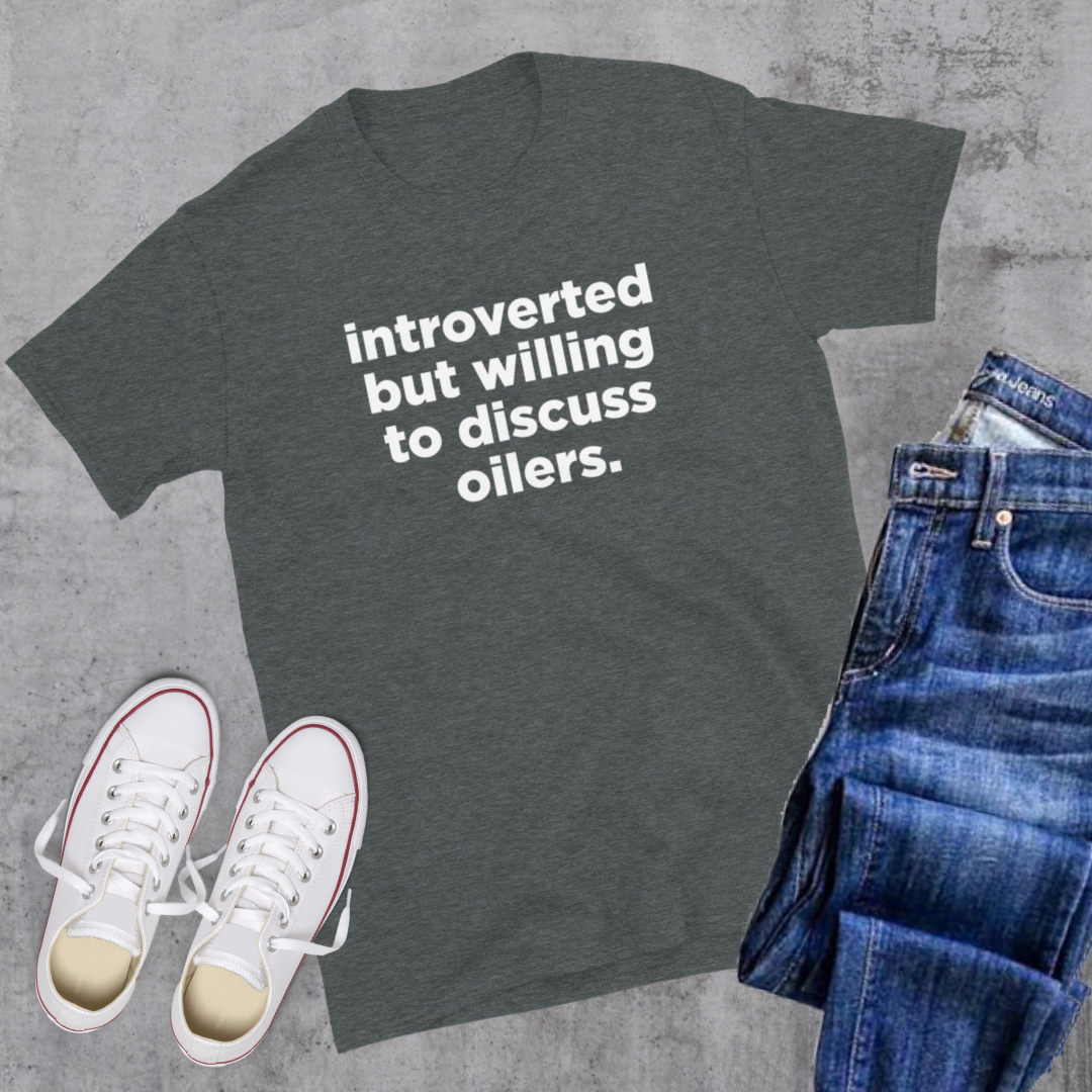 Introverted but willing to discuss oilers Dark Heather Canadian City Apparel