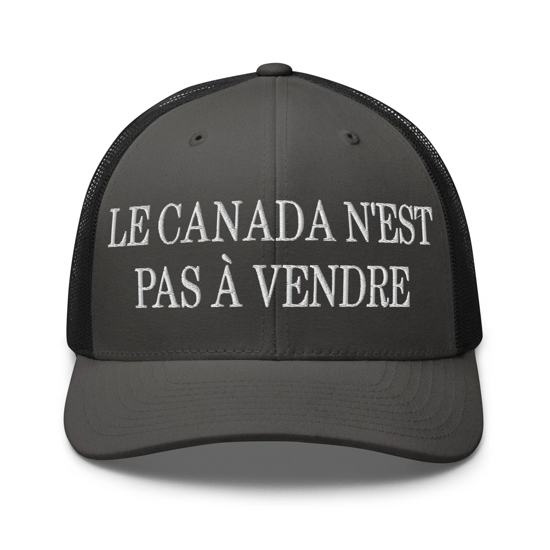 Le Canada n'est pas à Vendre Canada is not for Sale Embroidered Mesh Trucker Hat Charcoal Black Canada Canada Is Not For Sale Capital Crowns Trucker Hats