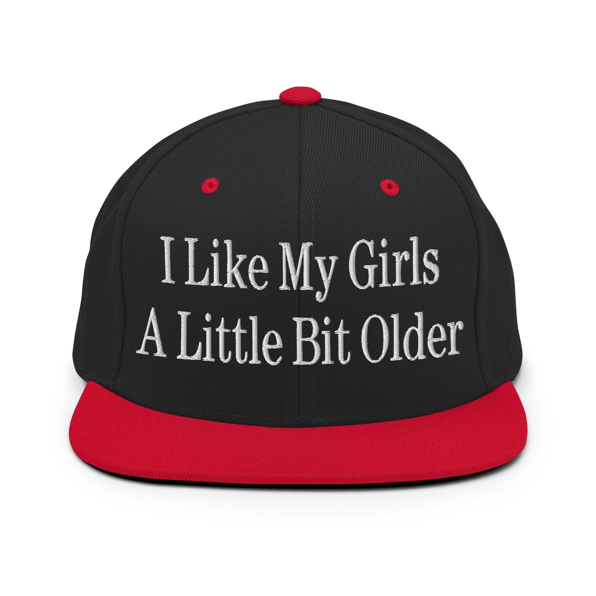 I Like My Girls a Little Bit Older Embroidered Flat Bill Brim Snapback Hat Black Red Capital Crowns Funny Snapback Hats