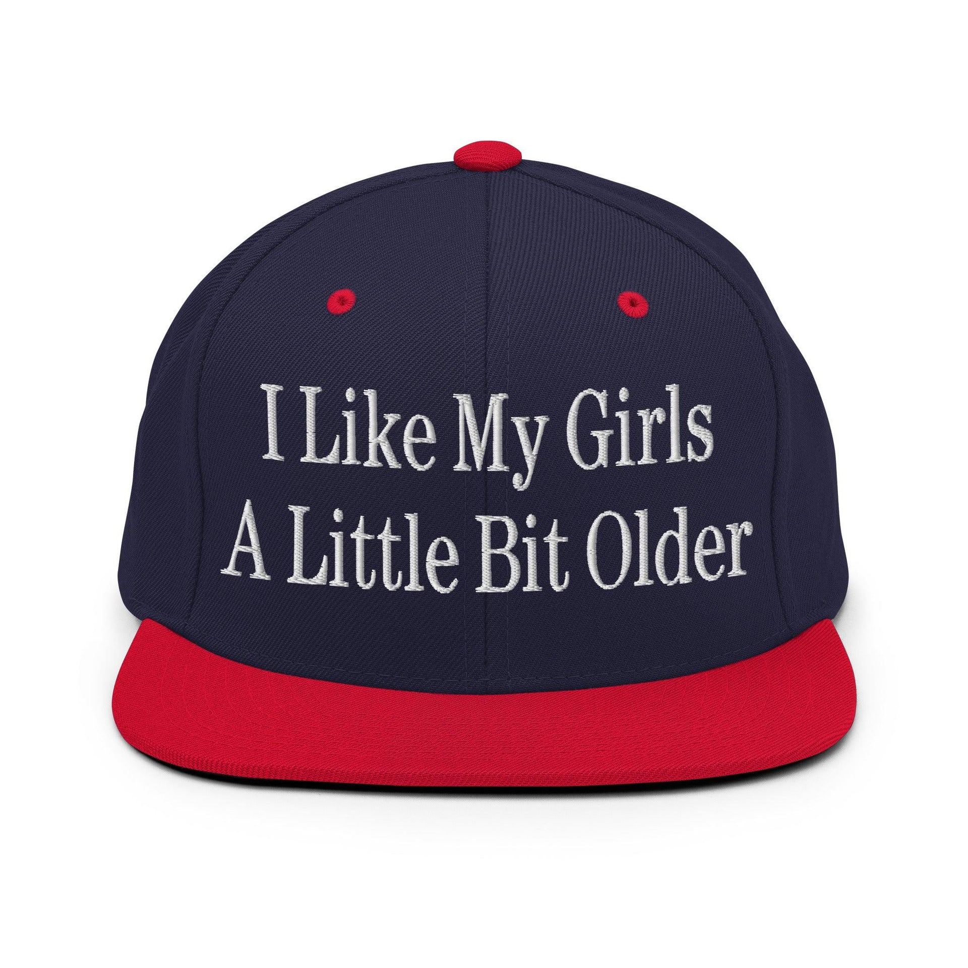 I Like My Girls a Little Bit Older Embroidered Flat Bill Brim Snapback Hat Navy Red Capital Crowns Funny Snapback Hats