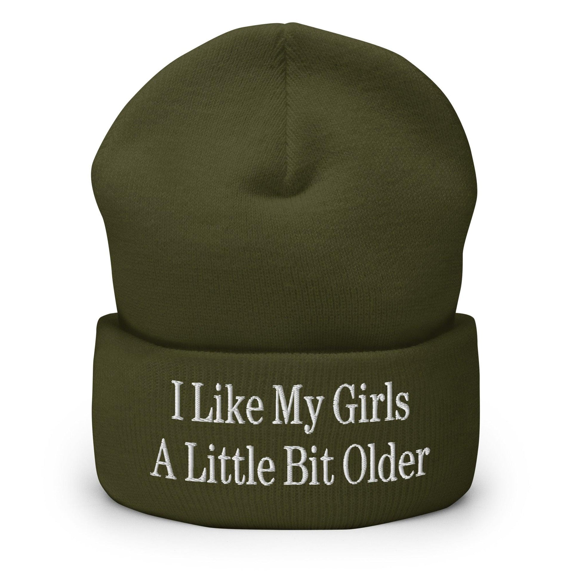 I Like My Girls a Little Bit Older Embroidered Knit Cuffed Beanie Olive Beanies Capital Crowns Funny