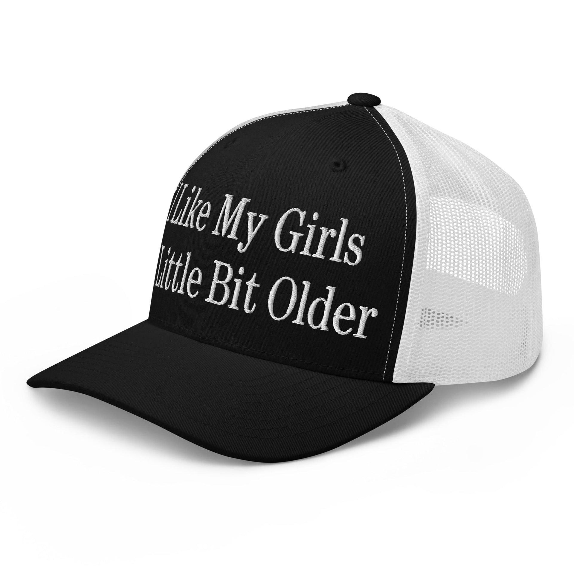 I Like My Girls a Little Bit Older Embroidered Mesh Trucker Hat Capital Crowns Funny Trucker Hats