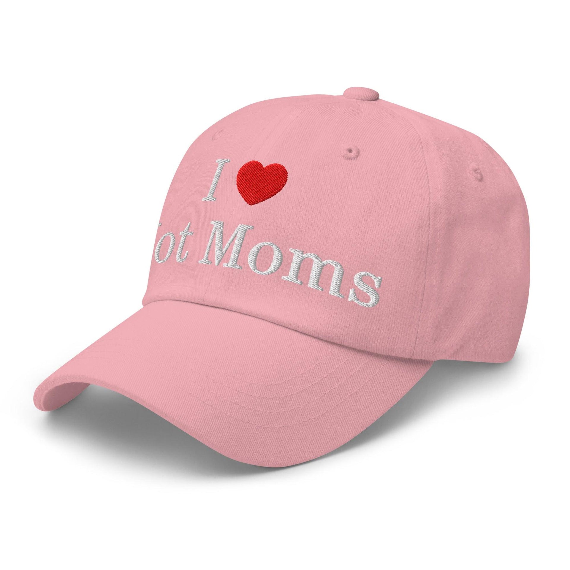 I Love Hot Moms Embroidered Dad Hat Capital Crowns Dad Hats Funny