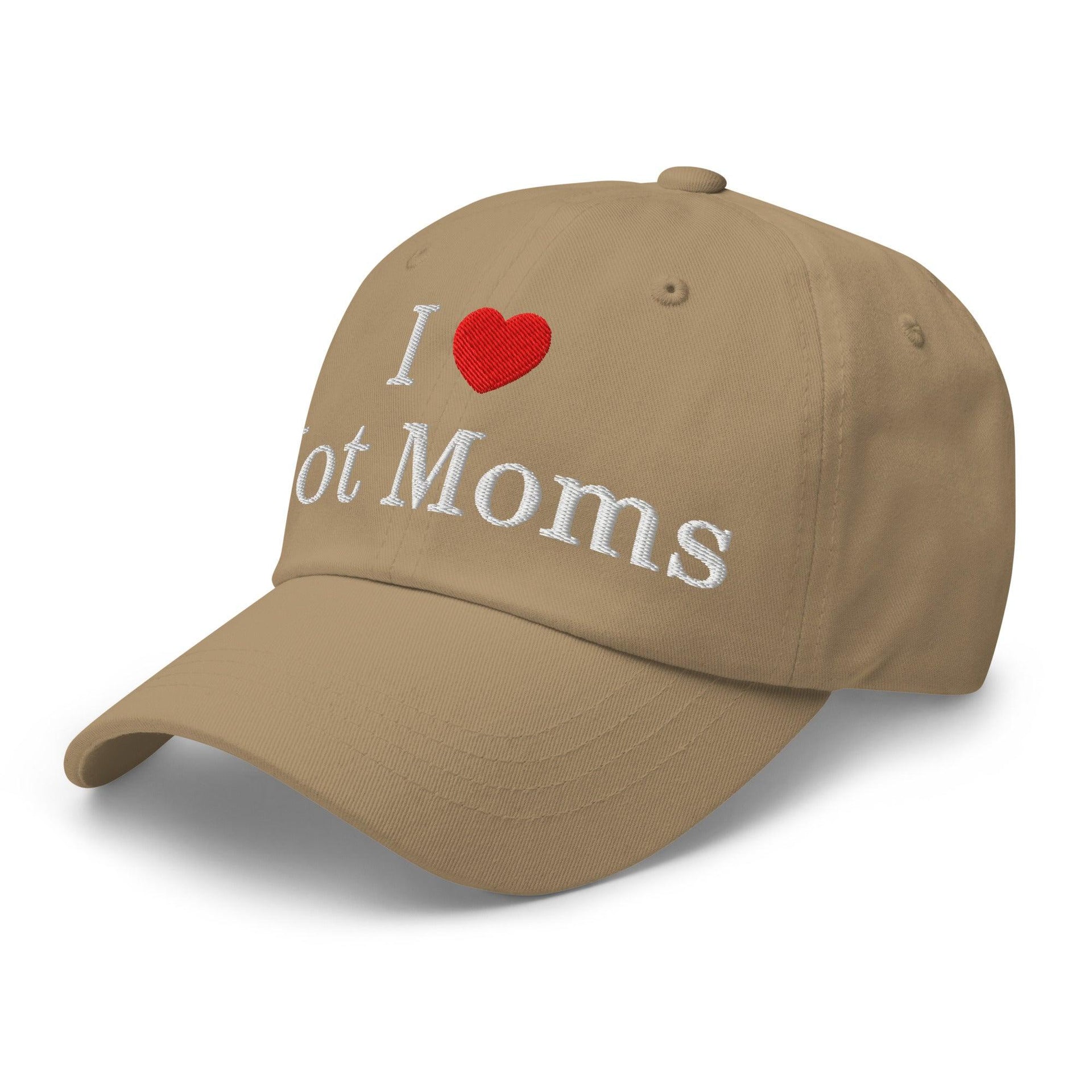 I Love Hot Moms Embroidered Dad Hat Capital Crowns Dad Hats Funny