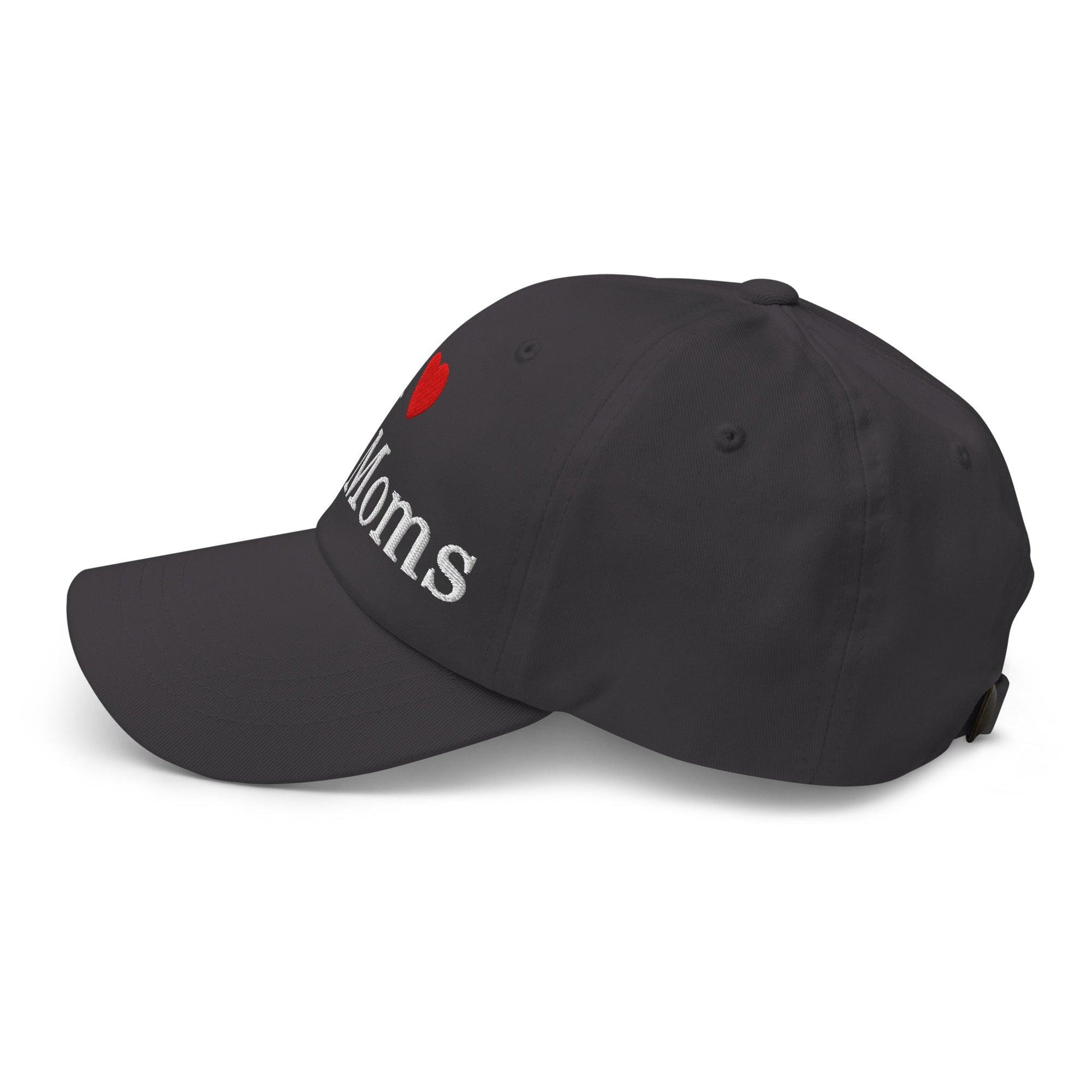 I Love Hot Moms Embroidered Dad Hat Capital Crowns Dad Hats Funny