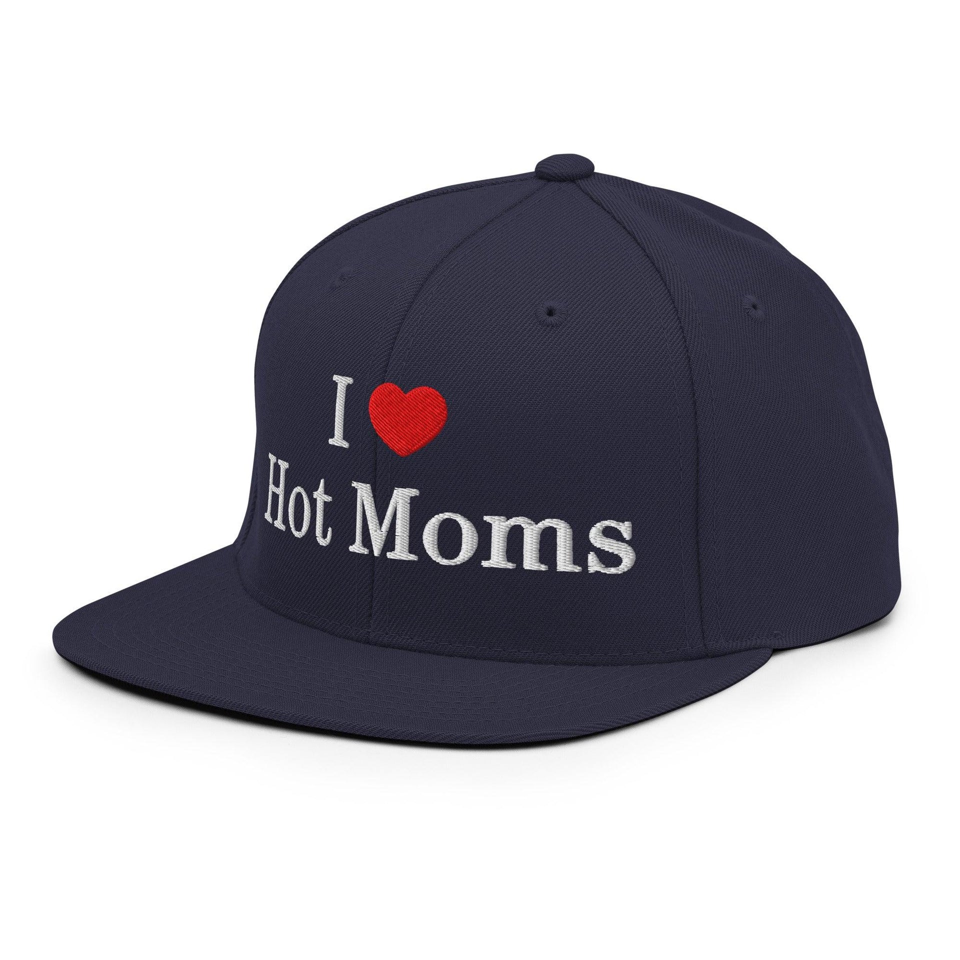 I Love Hot Moms Embroidered Flat Bill Brim Snapback Hat Capital Crowns Funny Snapback Hats