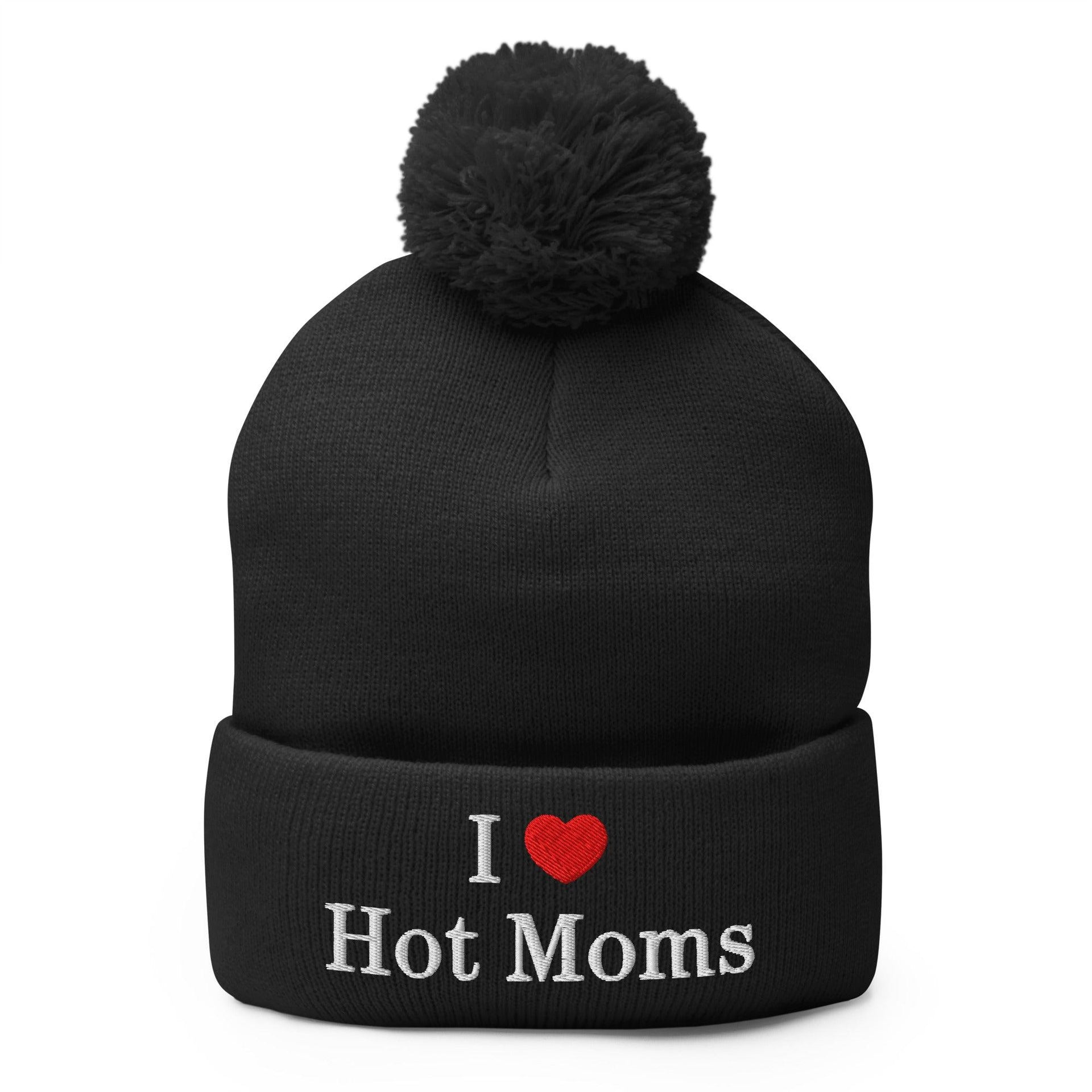 I Love Hot Moms Embroidered Knit Pom Pom Beanie Black Beanies Capital Crowns Funny