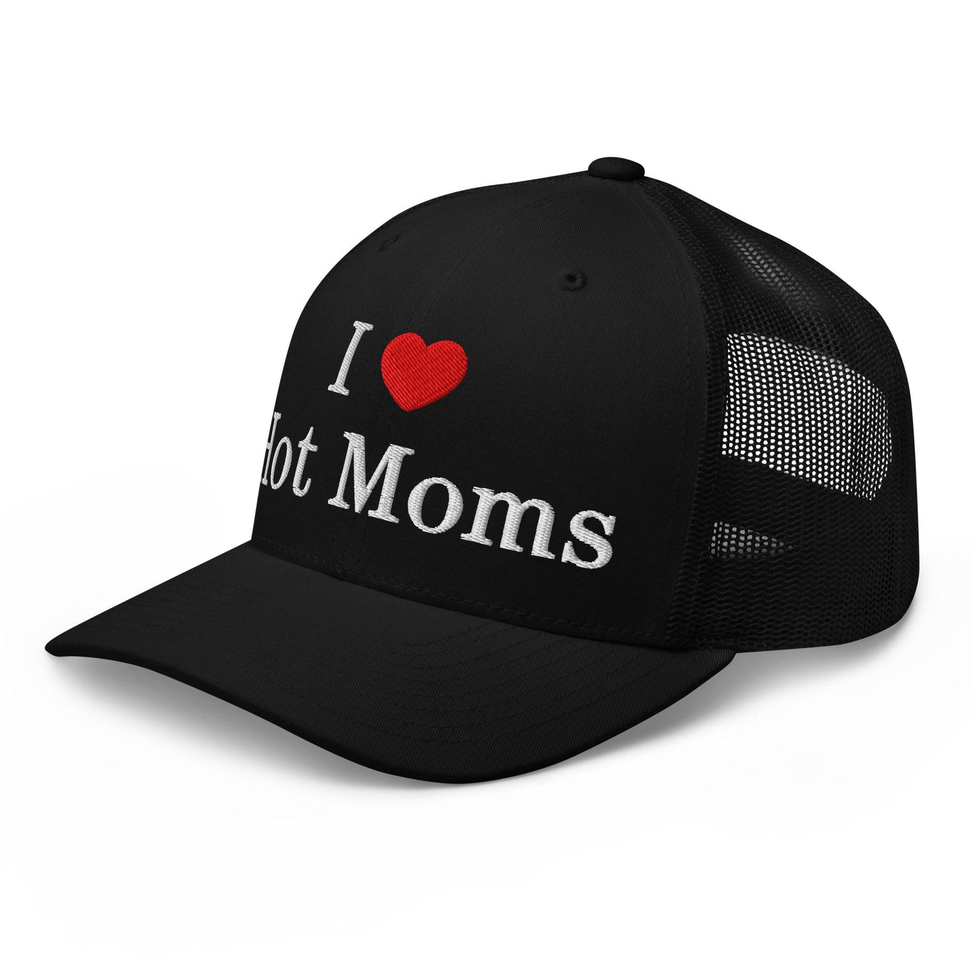 I Love Hot Moms Embroidered Mesh Trucker Hat Capital Crowns Funny Trucker Hats