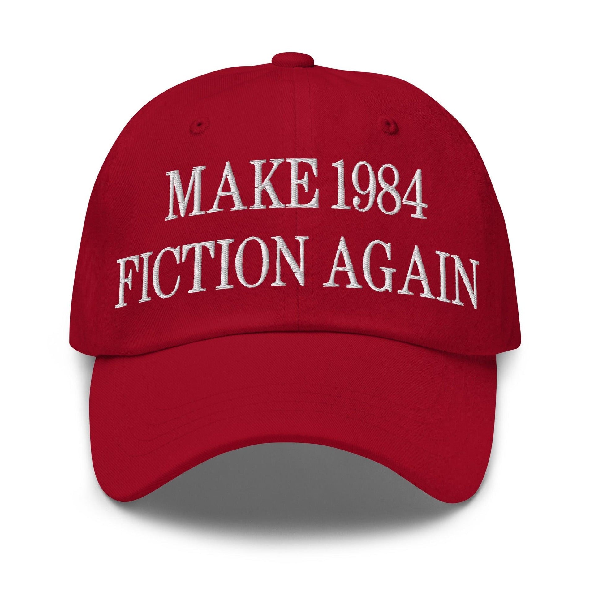 Make 1984 Fiction Again Embroidered Dad Hat Cranberry Capital Crowns Dad Hats Make Again