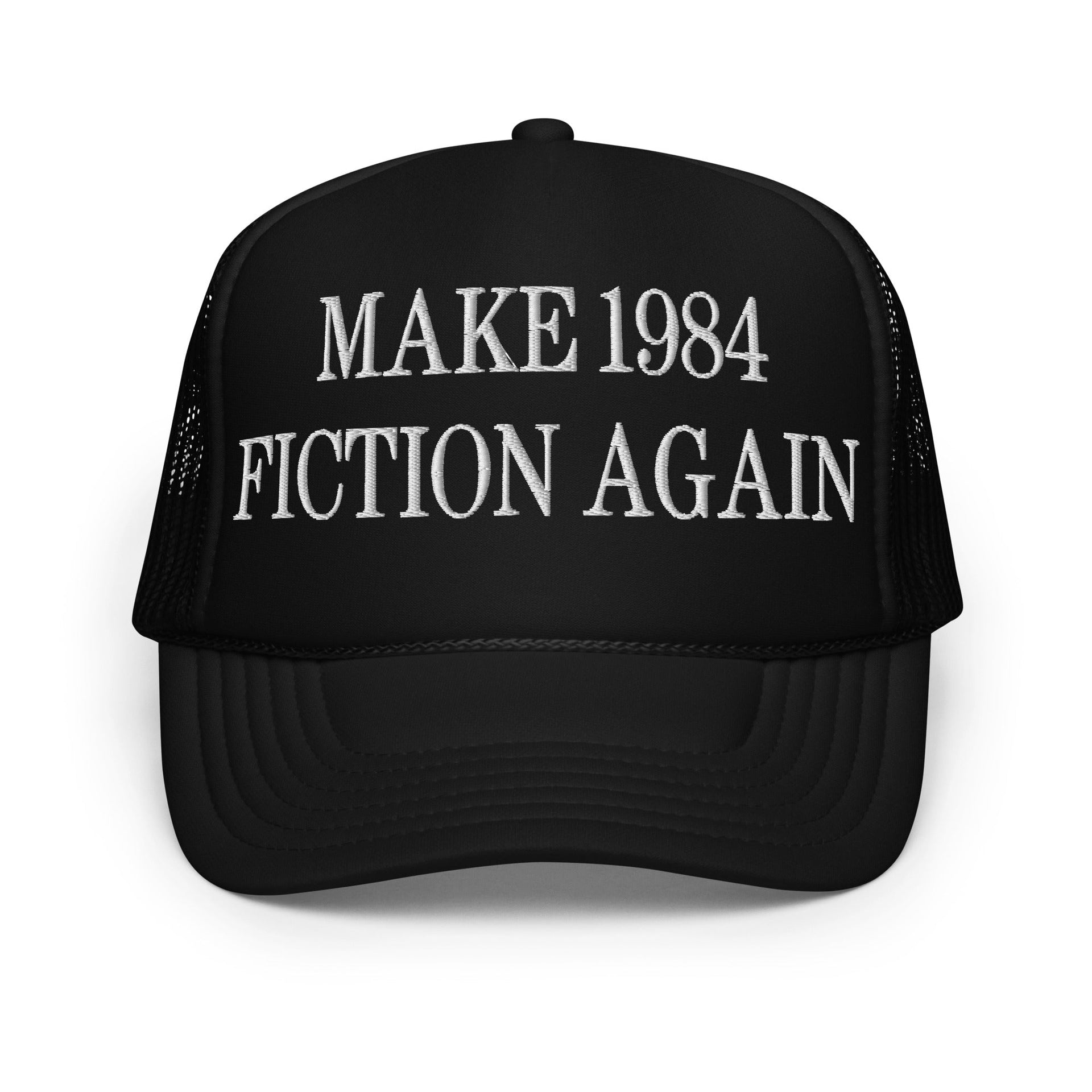 Make 1984 Fiction Again Embroidered Foam Trucker Hat Black Capital Crowns Make Again Trucker Hats