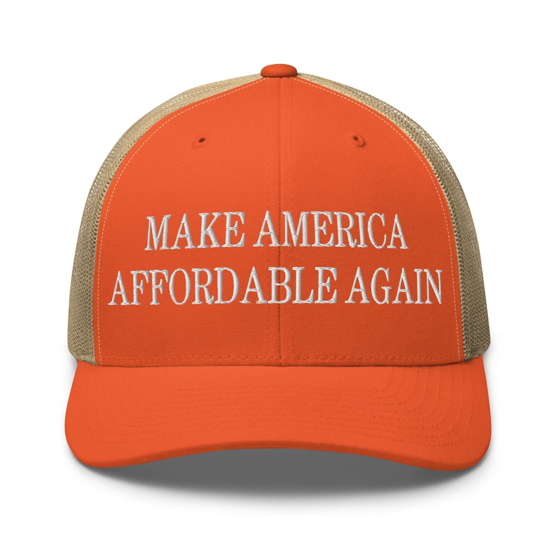 Make Us Affordable Again Embroidered Mesh Trucker Hat Rustic Orange Khaki Capital Crowns Make Again Trucker Hats