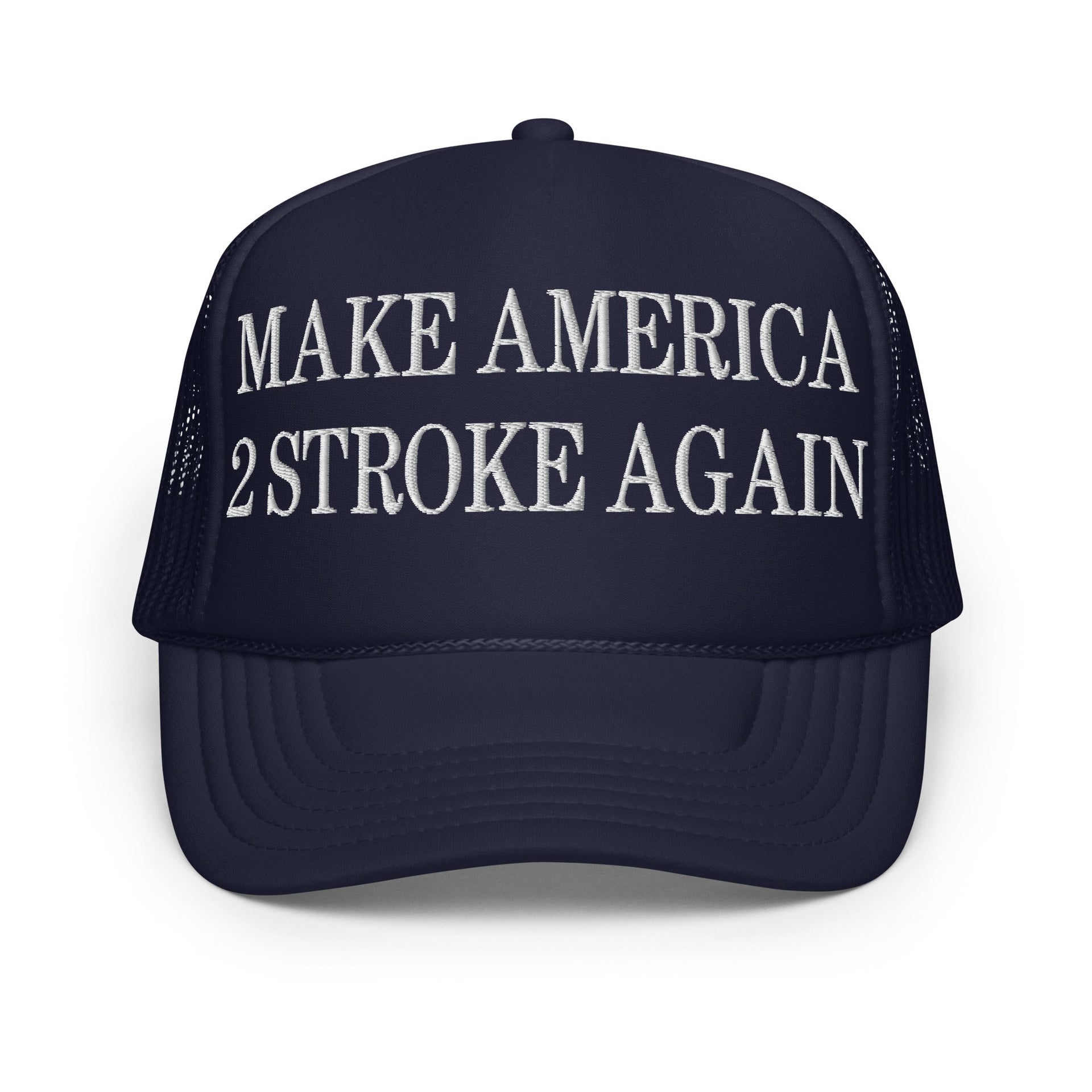 Make America 2 Stroke Again Embroidered Foam Trucker Hat Navy Capital Crowns LADs Make Again Trucker Hats
