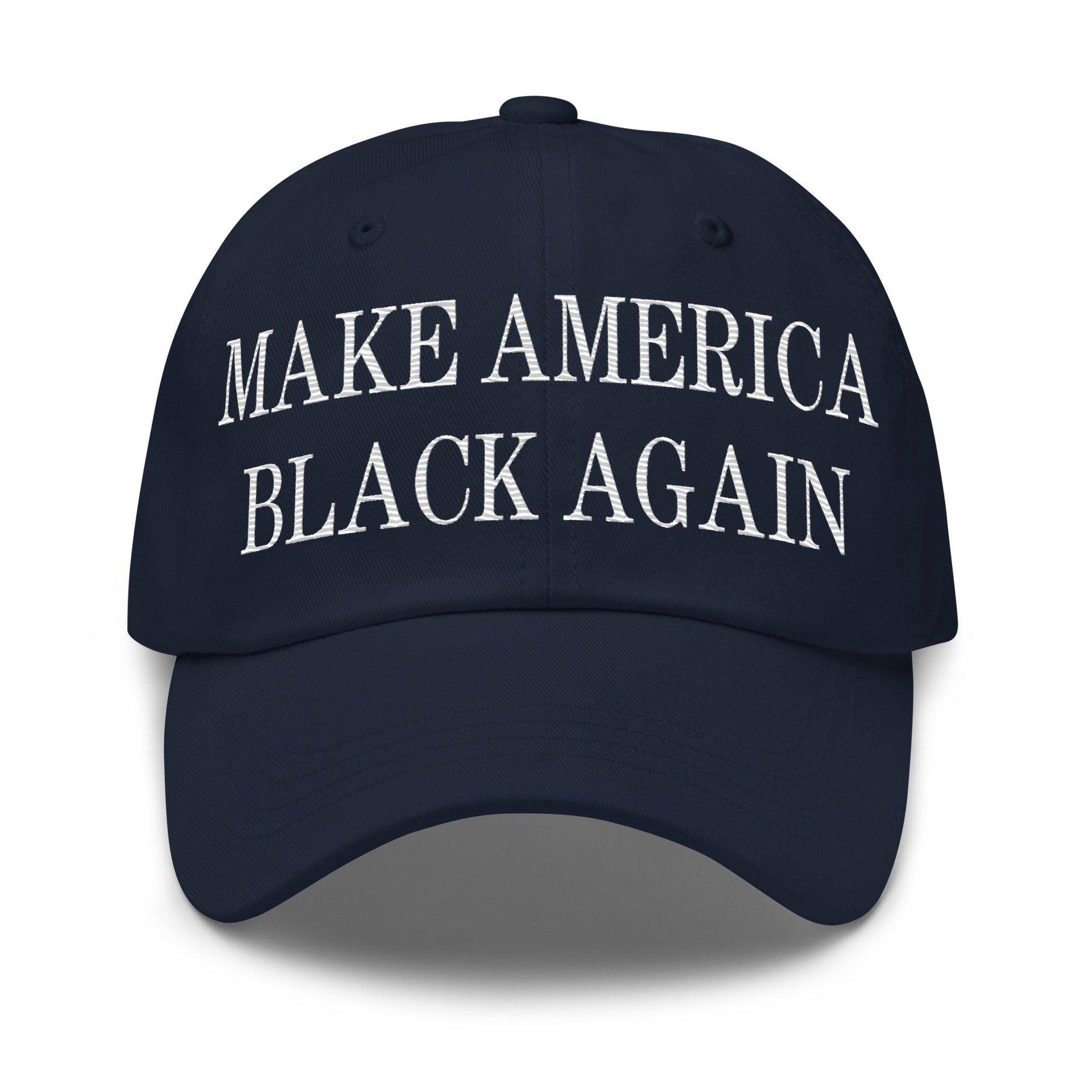 Make America Black Again Embroidered Dad Hat Navy Capital Crowns Dad Hats LADs Make Again